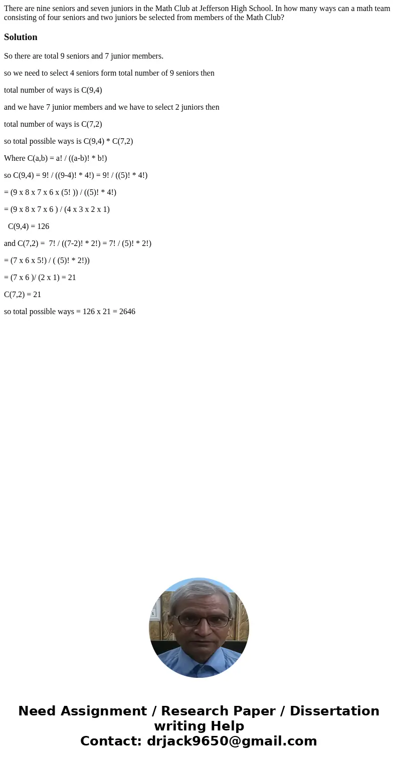 There are nine seniors and seven juniors in the Math Club at Jefferson High School. In how many ways can a math team consisting of four seniors and two juniors 