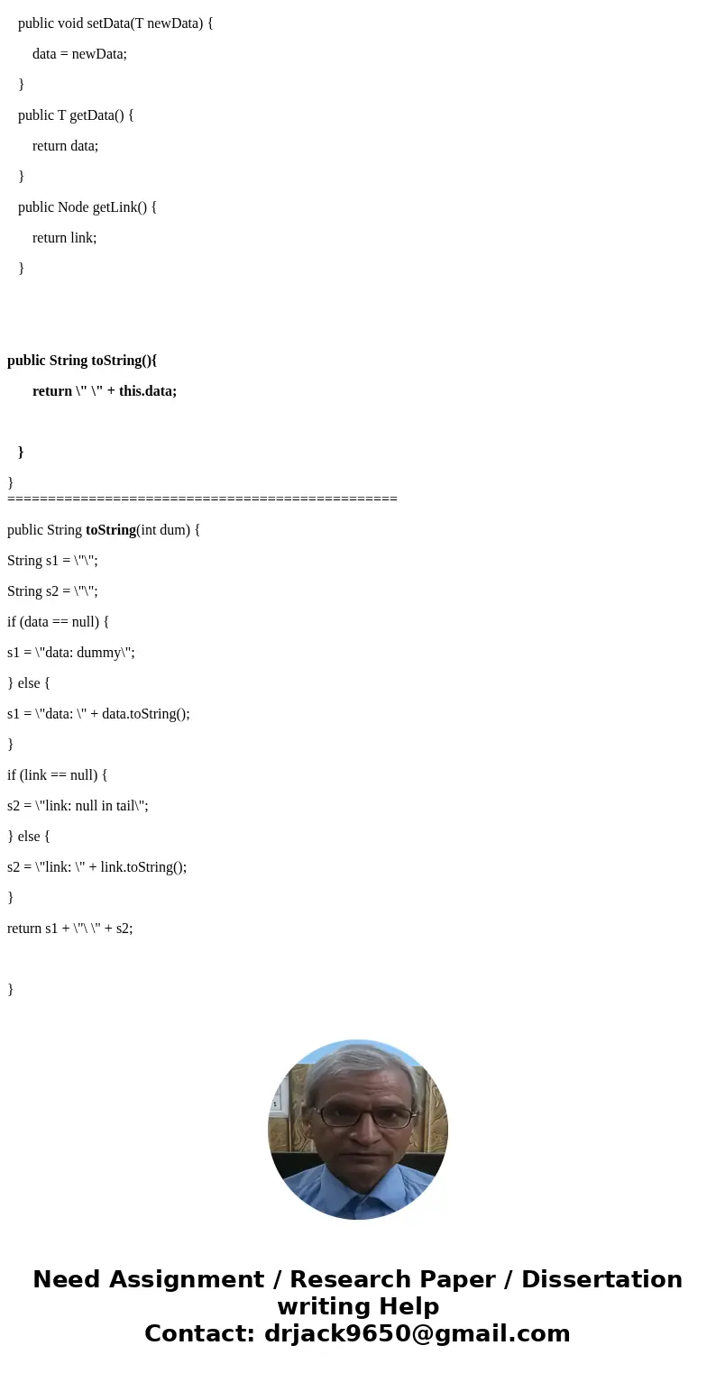 These are 2 methods in java for a generic node class and I cannot figure them out. toString() creates and returns a string message which reveals the stored valu These are 2 methods in java for a generic node class and I cannot figure them out. toString() creates and returns a string message which reveals the stored valu