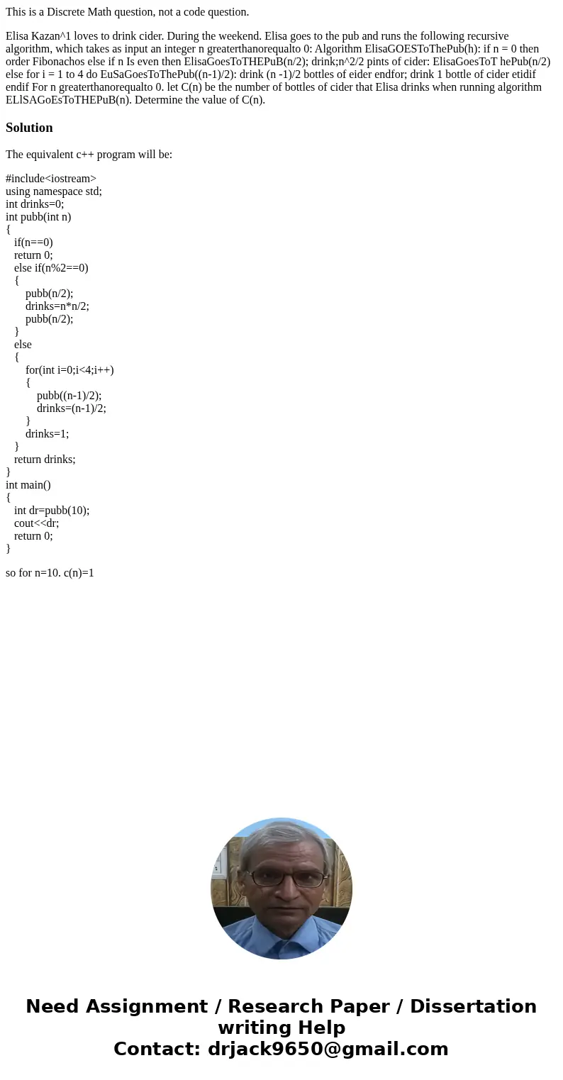 This is a Discrete Math question, not a code question. Elisa Kazan^1 loves to drink cider. During the weekend. Elisa goes to the pub and runs the following recu This is a Discrete Math question, not a code question. Elisa Kazan^1 loves to drink cider. During the weekend. Elisa goes to the pub and runs the following recu
