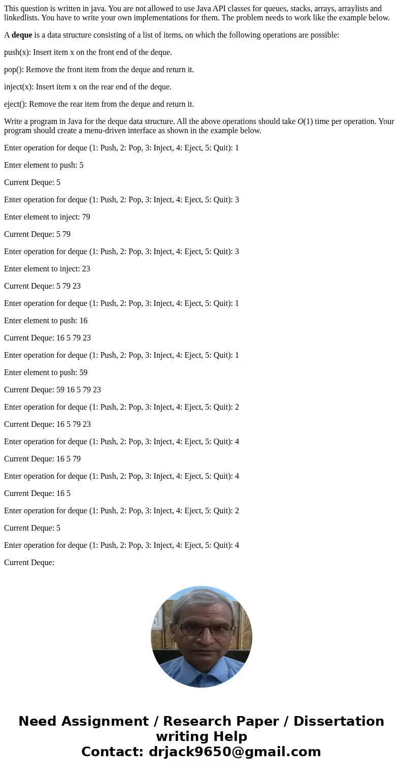 This question is written in java. You are not allowed to use Java API classes for queues, stacks, arrays, arraylists and linkedlists. You have to write your own This question is written in java. You are not allowed to use Java API classes for queues, stacks, arrays, arraylists and linkedlists. You have to write your own