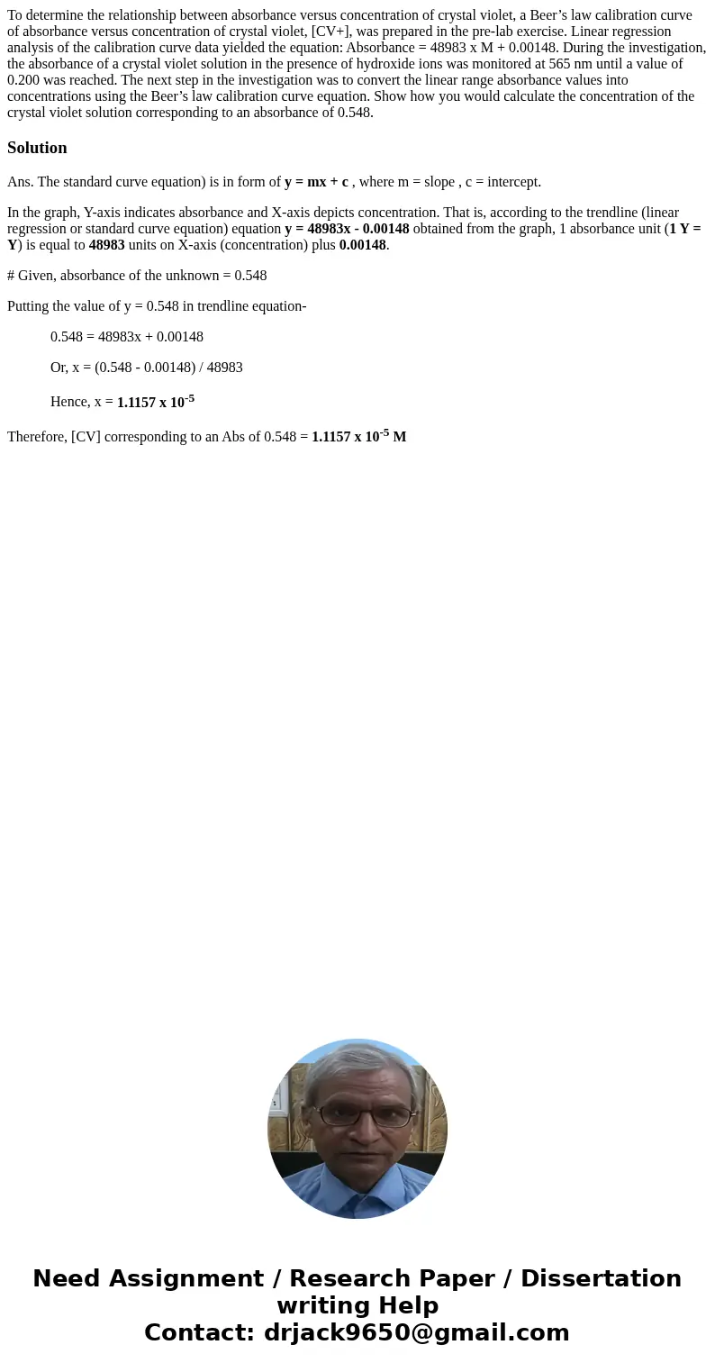 To determine the relationship between absorbance versus concentration of crystal violet, a Beer’s law calibration curve of absorbance versus concentration of cr To determine the relationship between absorbance versus concentration of crystal violet, a Beer’s law calibration curve of absorbance versus concentration of cr