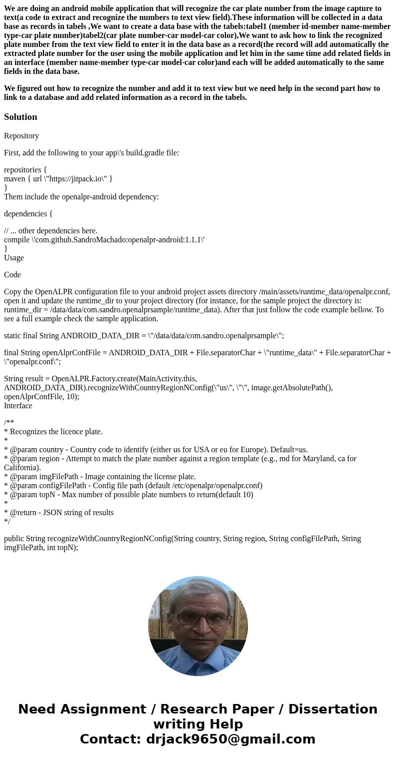 We are doing an android mobile application that will recognize the car plate number from the image capture to text(a code to extract and recognize the numbers t