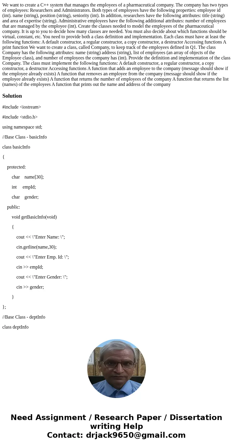  We want to create a C++ system that manages the employees of a pharmaceutical company. The company has two types of employees: Researchers and Administrators. 