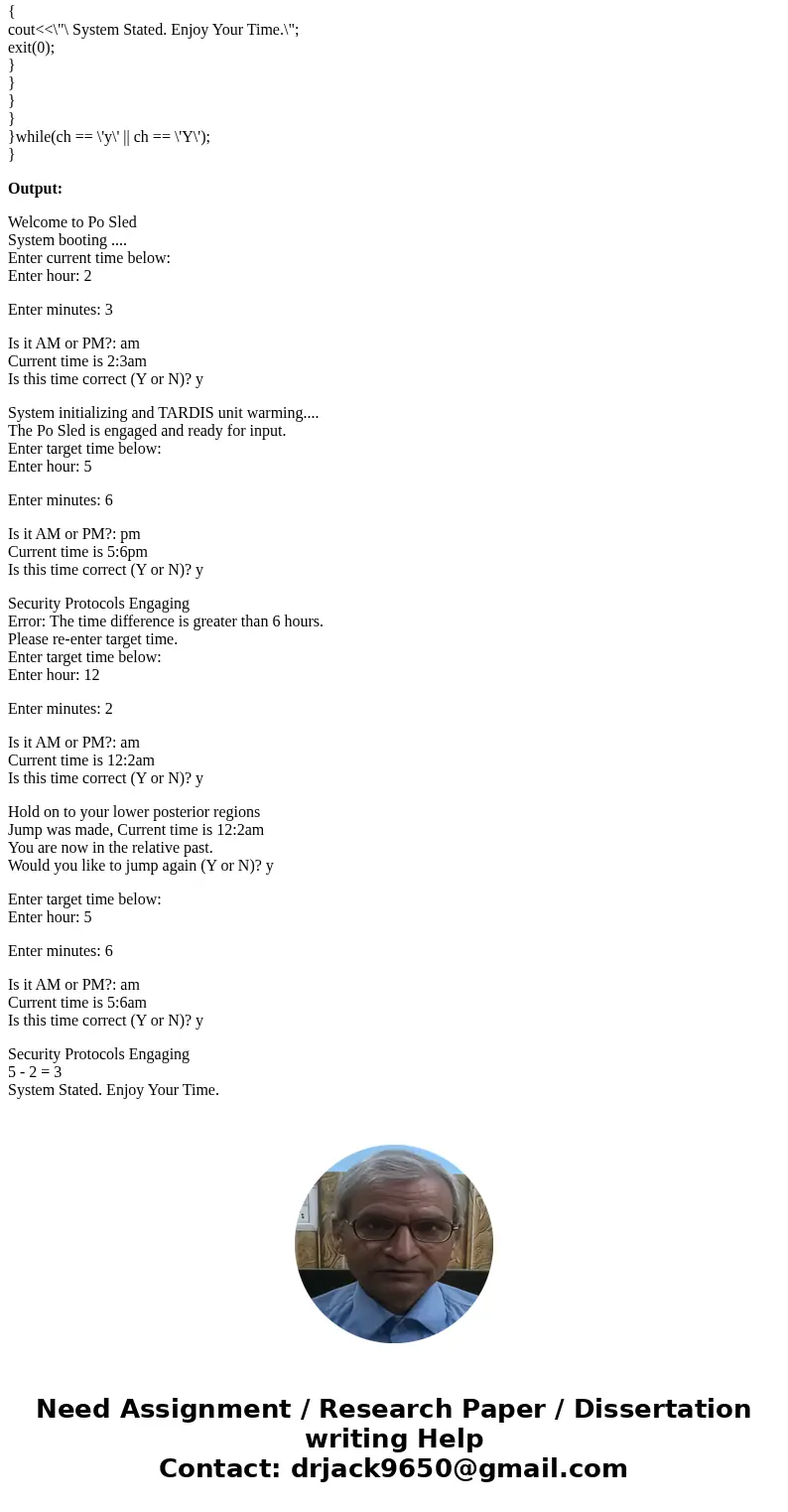 Welcome to Po Sled System booting .... Enter current time below: >Enter hour: 2 >Enter minutes: 2 >Is it AM or PM?: AM Current time is 2:02am Is this t