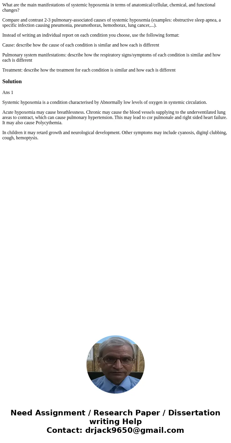 What are the main manifestations of systemic hypoxemia in terms of anatomical/cellular, chemical, and functional changes? Compare and contrast 2-3 pulmonary-ass What are the main manifestations of systemic hypoxemia in terms of anatomical/cellular, chemical, and functional changes? Compare and contrast 2-3 pulmonary-ass