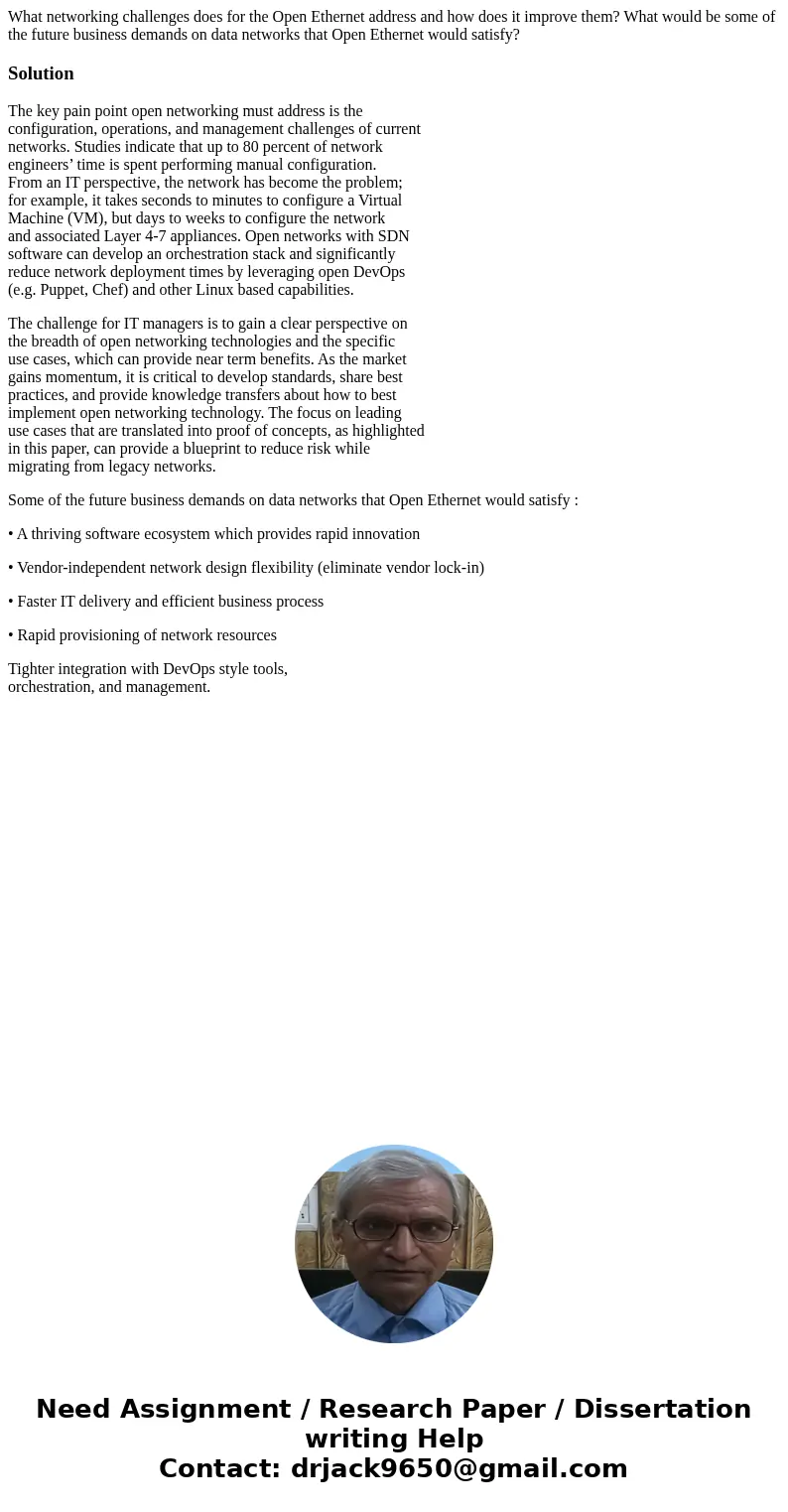 What networking challenges does for the Open Ethernet address and how does it improve them? What would be some of the future business demands on data networks t What networking challenges does for the Open Ethernet address and how does it improve them? What would be some of the future business demands on data networks t