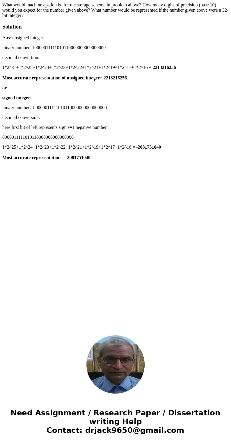 What would machine epsilon be for the storage scheme in problem above? How many digits of precision (base 10) would you expect for the number given above? What