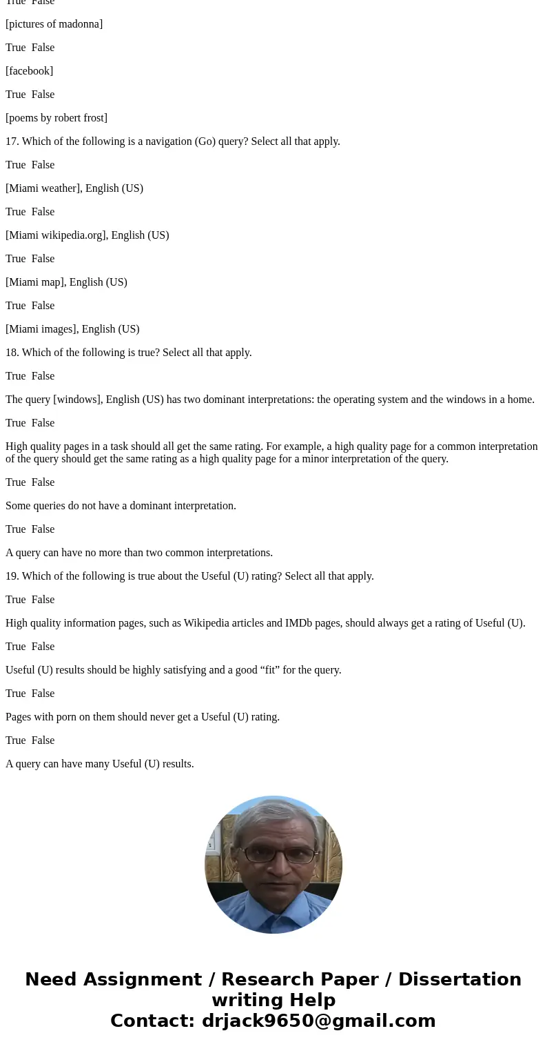 Which of the following is a reason for giving a Page Quality (PQ) rating of Highest? Select all that apply. True False The page could be Vital for a particular 