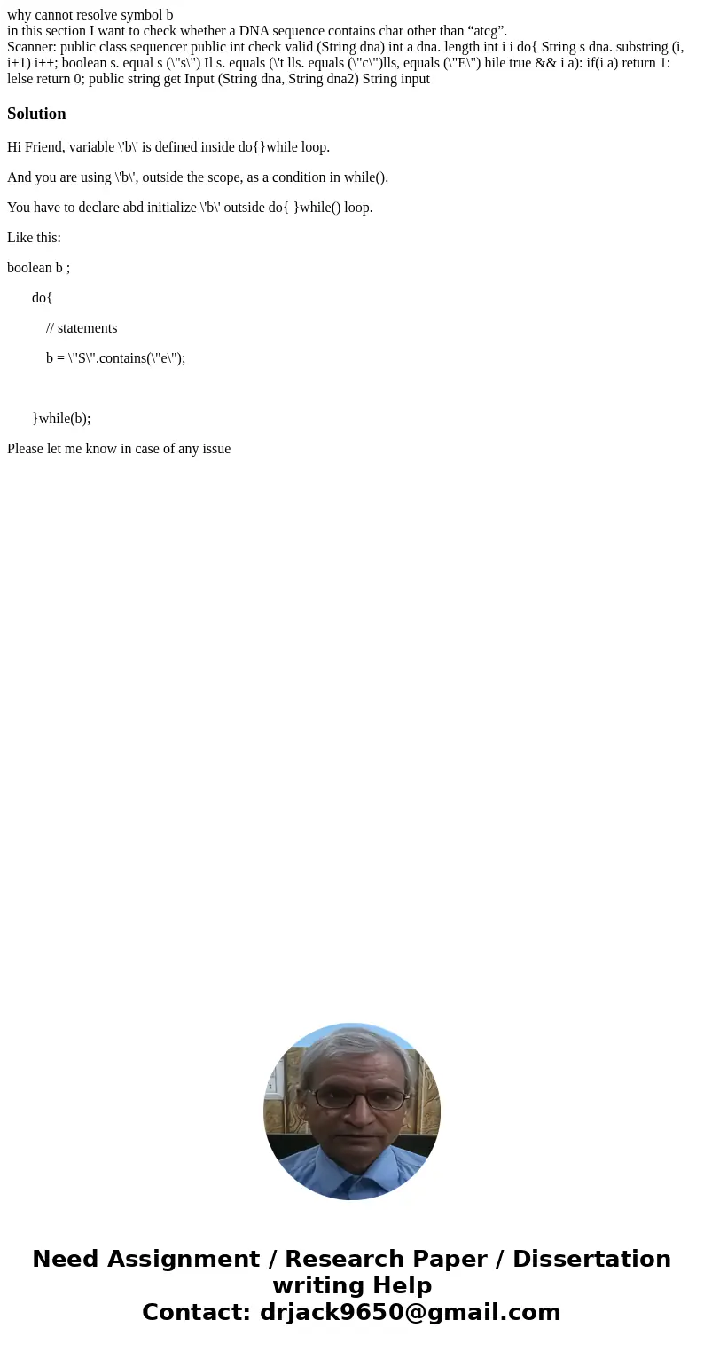 why cannot resolve symbol b in this section I want to check whether a DNA sequence contains char other than “atcg”. Scanner: public class sequencer public int c why cannot resolve symbol b in this section I want to check whether a DNA sequence contains char other than “atcg”. Scanner: public class sequencer public int c