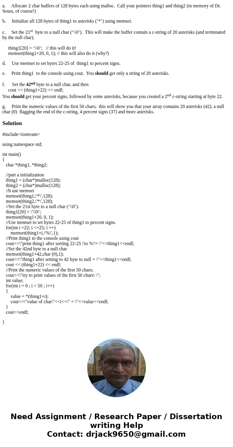 Write a program in C++ to dynamically allocate some char buffers, uses memset to fill them , and use memcpy and memmove to move the data arround Part 3a. a. All Write a program in C++ to dynamically allocate some char buffers, uses memset to fill them , and use memcpy and memmove to move the data arround Part 3a. a. All