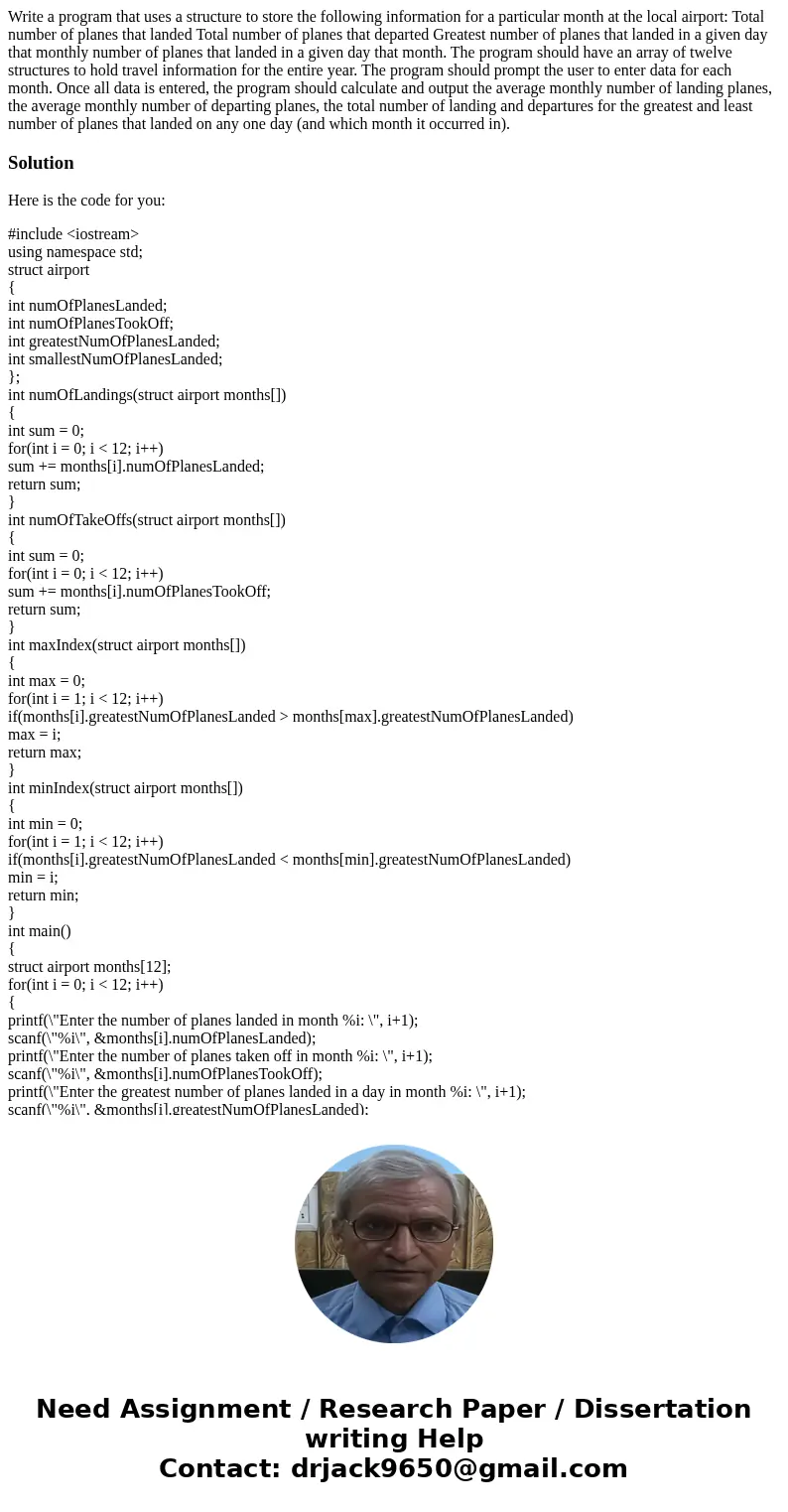  Write a program that uses a structure to store the following information for a particular month at the local airport: Total number of planes that landed Total 