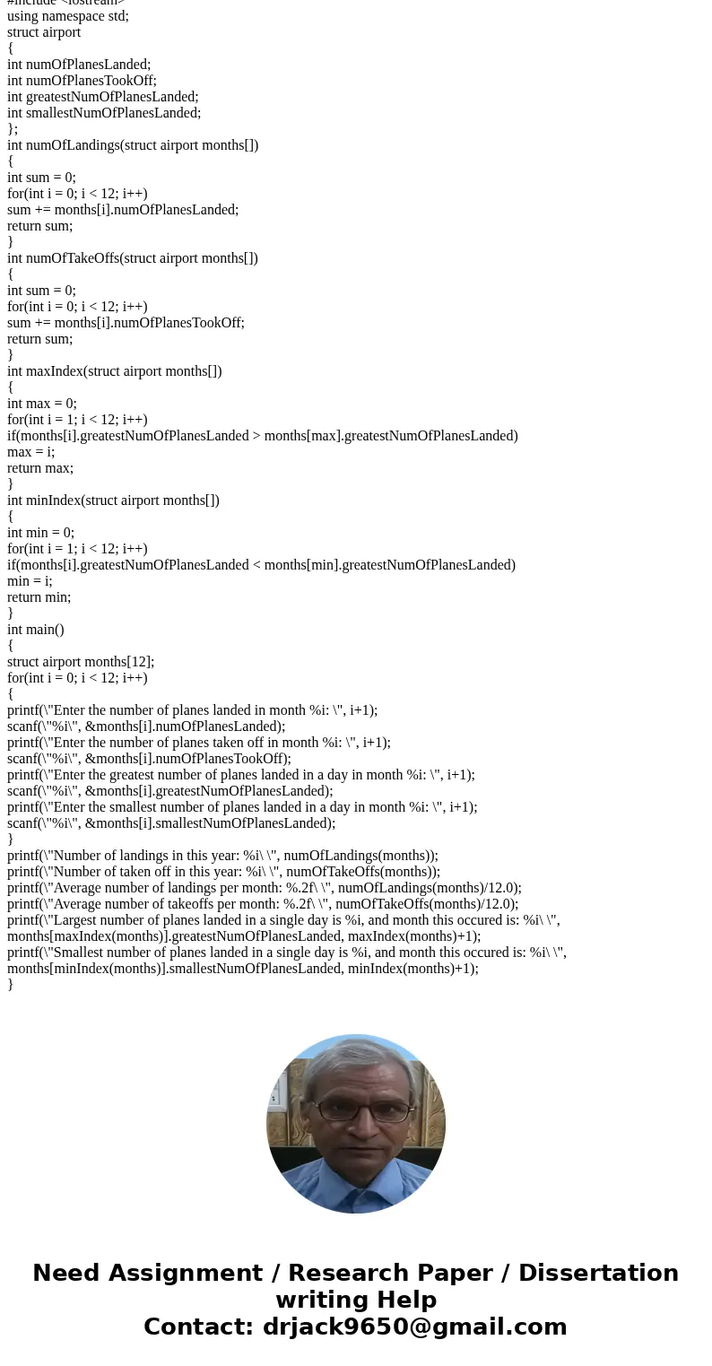  Write a program that uses a structure to store the following information for a particular month at the local airport: Total number of planes that landed Total 
