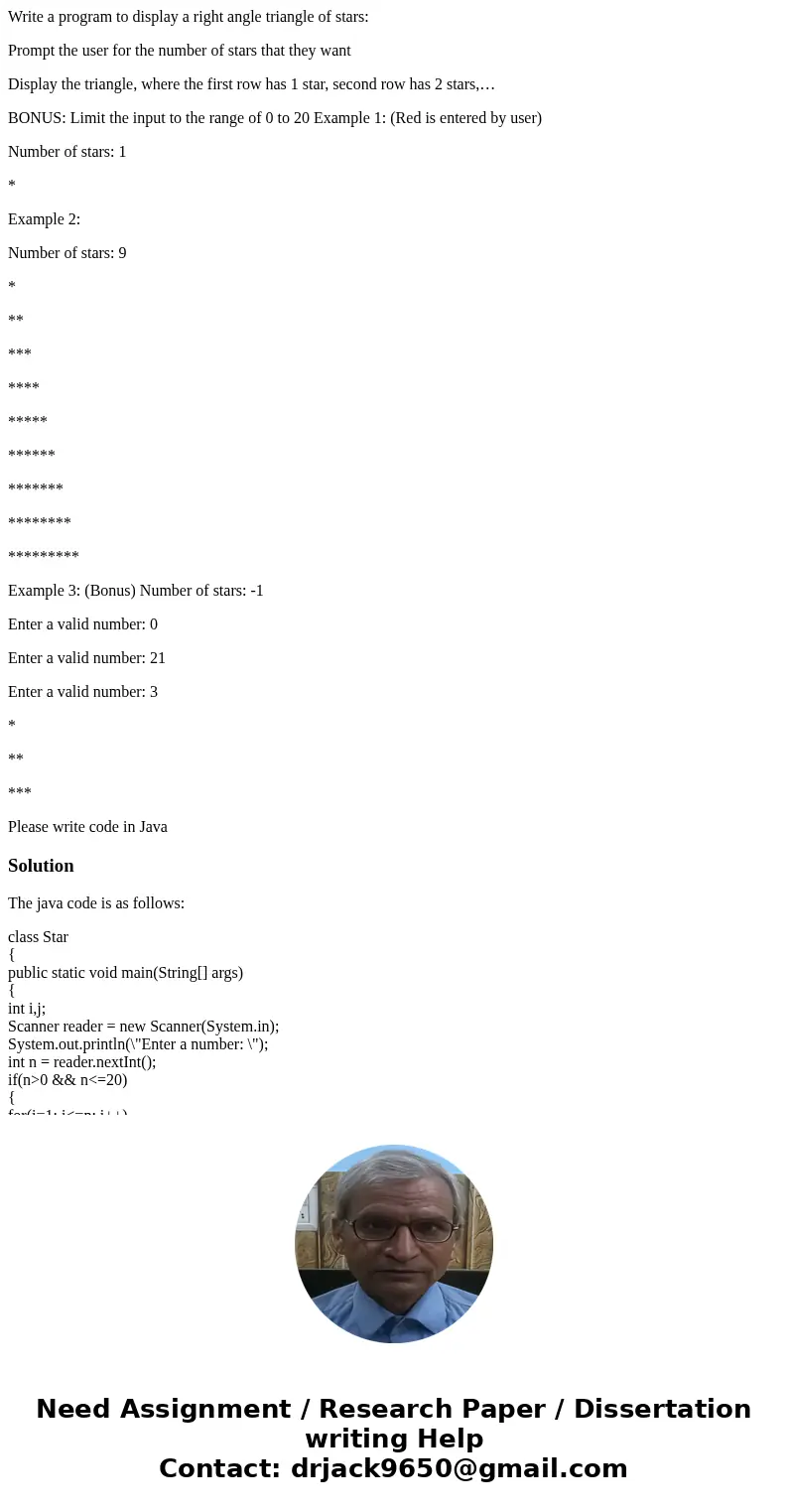 Write a program to display a right angle triangle of stars: Prompt the user for the number of stars that they want Display the triangle, where the first row has Write a program to display a right angle triangle of stars: Prompt the user for the number of stars that they want Display the triangle, where the first row has