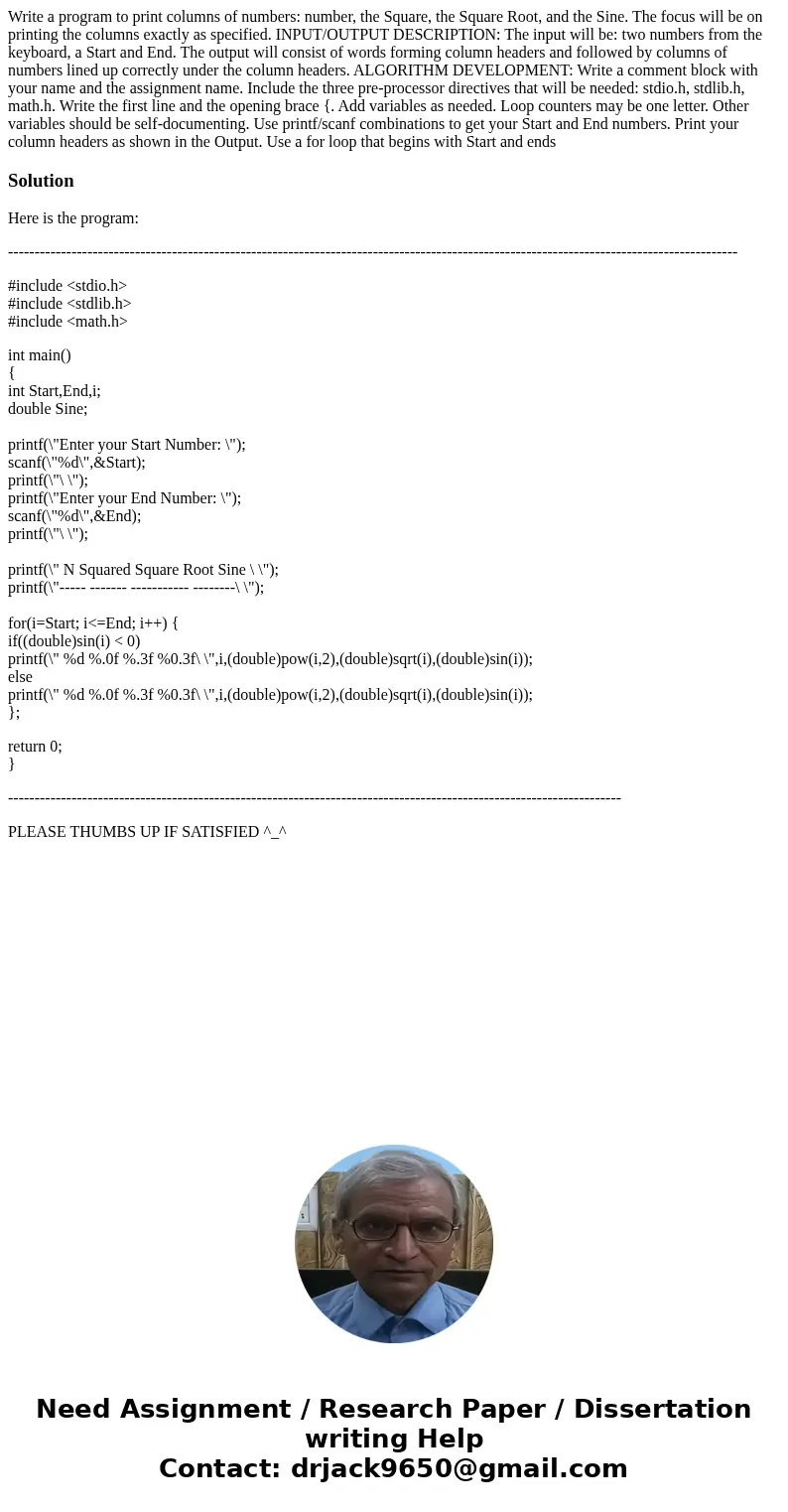 Write a program to print columns of numbers: number, the Square, the Square Root, and the Sine. The focus will be on printing the columns exactly as specified.  Write a program to print columns of numbers: number, the Square, the Square Root, and the Sine. The focus will be on printing the columns exactly as specified.