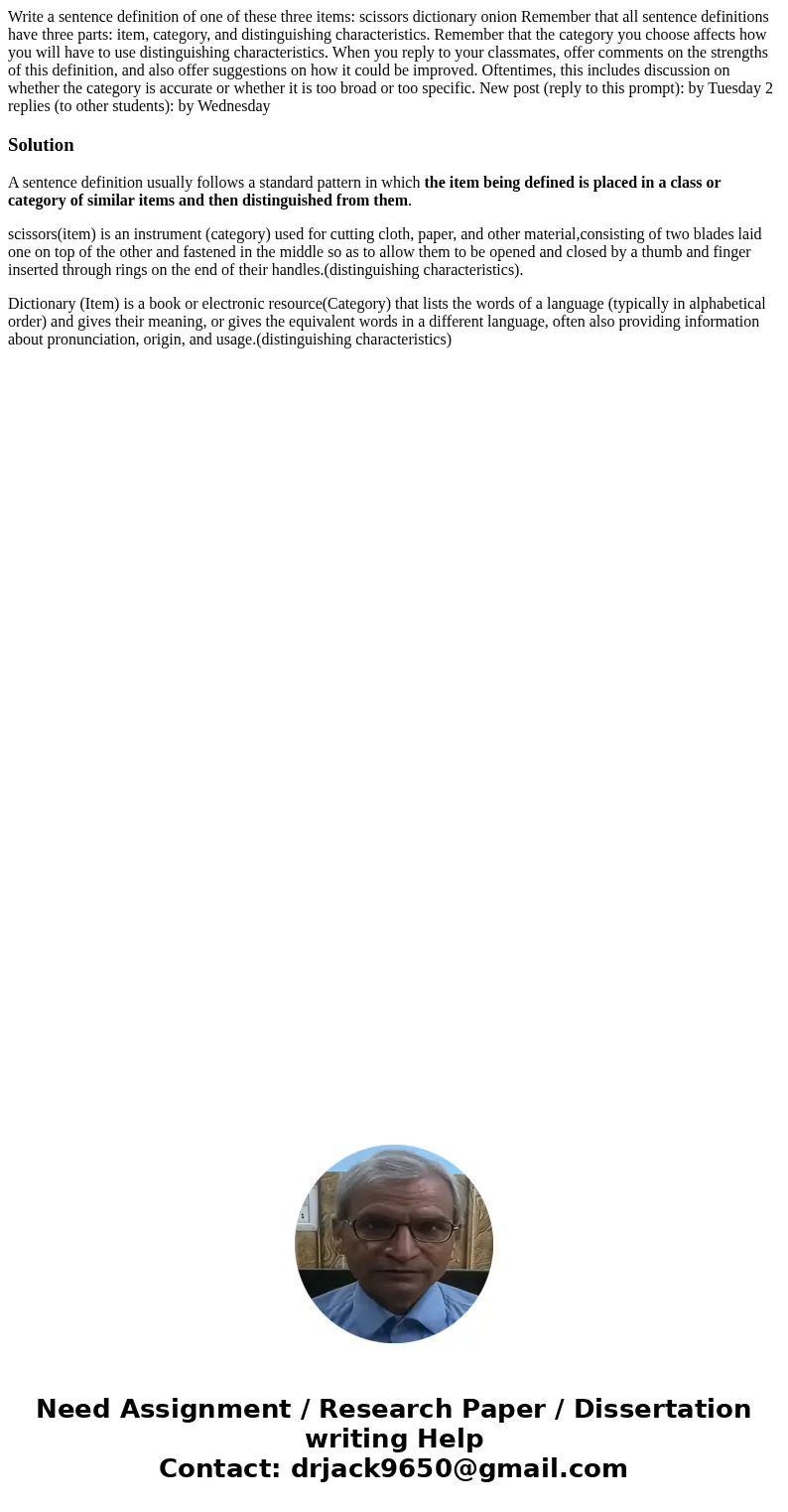  Write a sentence definition of one of these three items: scissors dictionary onion Remember that all sentence definitions have three parts: item, category, and