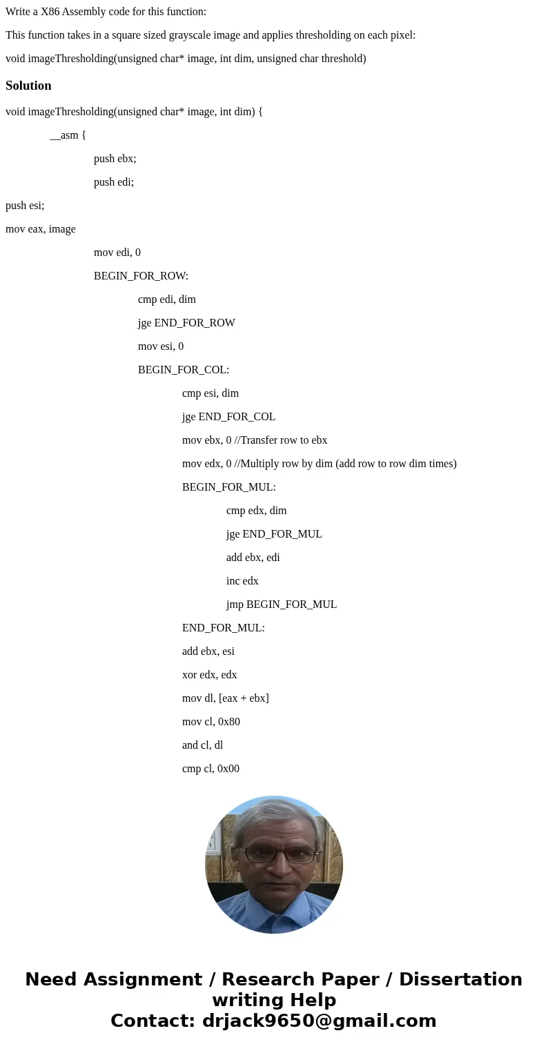 Write a X86 Assembly code for this function: This function takes in a square sized grayscale image and applies thresholding on each pixel: void imageThresholdin Write a X86 Assembly code for this function: This function takes in a square sized grayscale image and applies thresholding on each pixel: void imageThresholdin