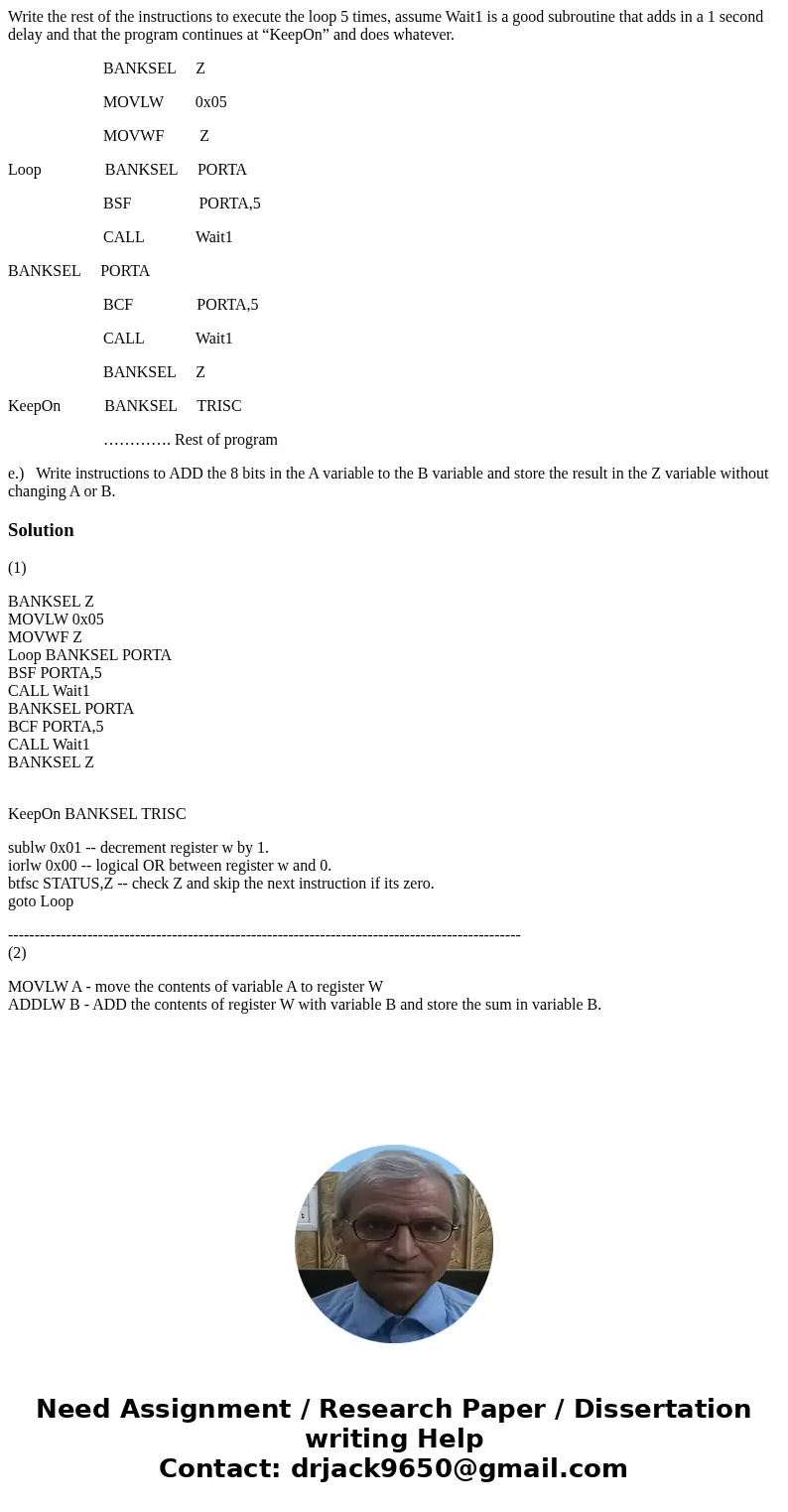 Write the rest of the instructions to execute the loop 5 times, assume Wait1 is a good subroutine that adds in a 1 second delay and that the program continues a Write the rest of the instructions to execute the loop 5 times, assume Wait1 is a good subroutine that adds in a 1 second delay and that the program continues a