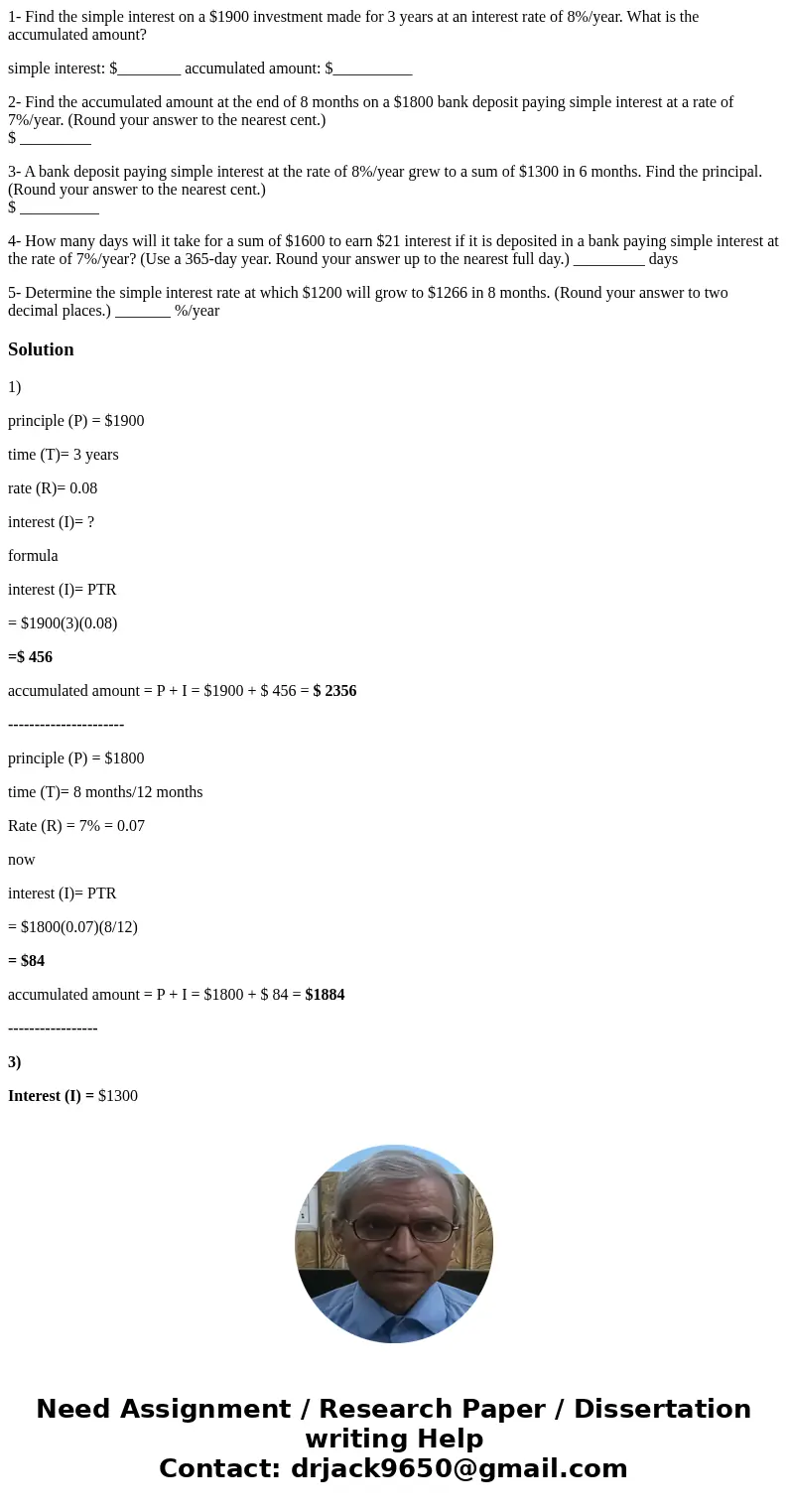 1- Find the simple interest on a $1900 investment made for 3 years at an interest rate of 8%/year. What is the accumulated amount? simple interest: $________ ac 1- Find the simple interest on a $1900 investment made for 3 years at an interest rate of 8%/year. What is the accumulated amount? simple interest: $________ ac