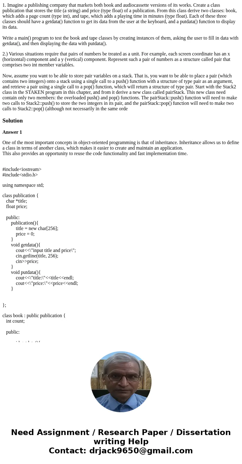 1. Imagine a publishing company that markets both book and audiocassette versions of its works. Create a class publication that stores the title (a string) and  1. Imagine a publishing company that markets both book and audiocassette versions of its works. Create a class publication that stores the title (a string) and