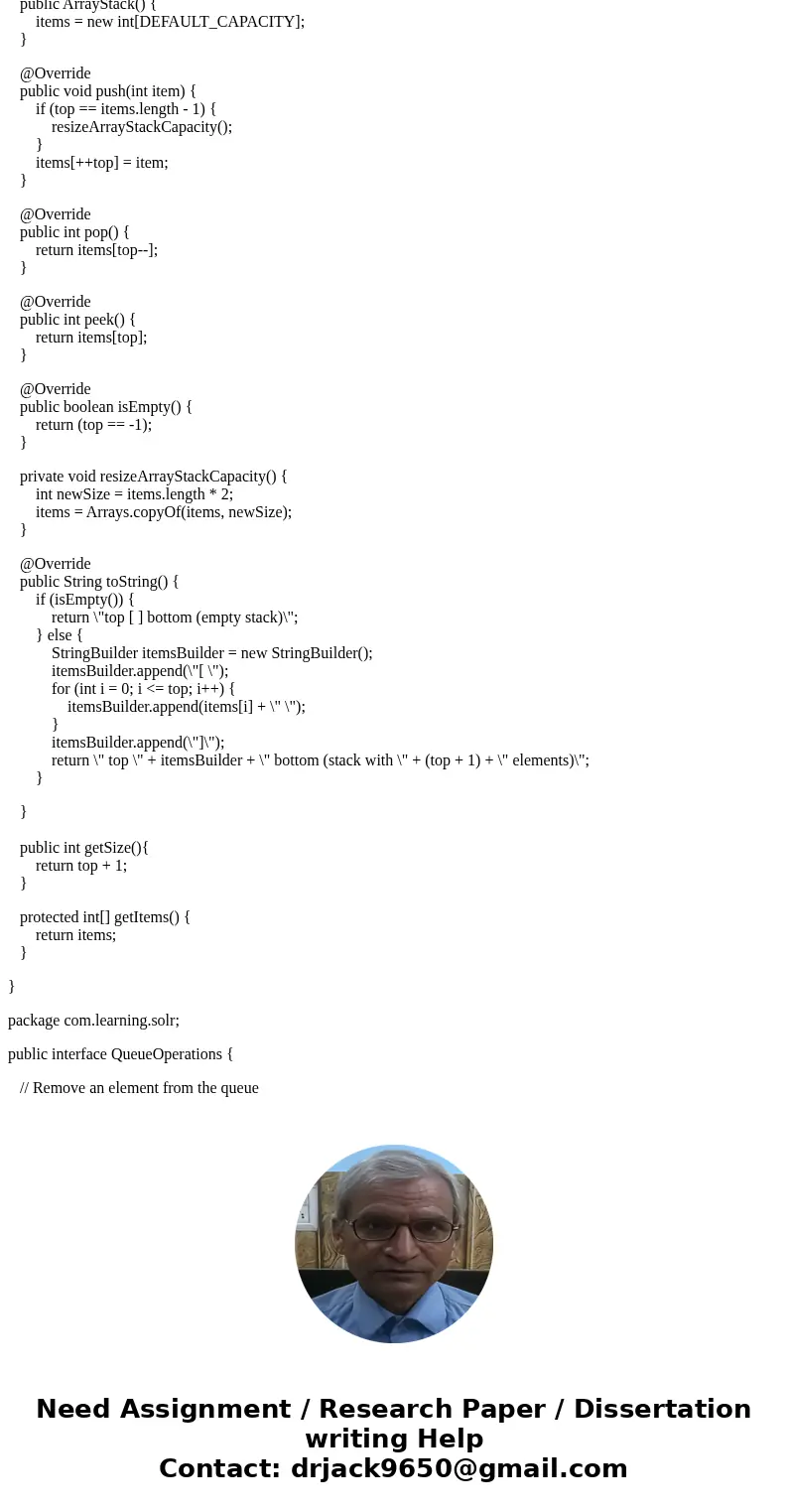 1- In Java Create an array based implementation of a stack You will create a class called ArrayStack that implements StackOperations. You are to implement the a 1- In Java Create an array based implementation of a stack You will create a class called ArrayStack that implements StackOperations. You are to implement the a