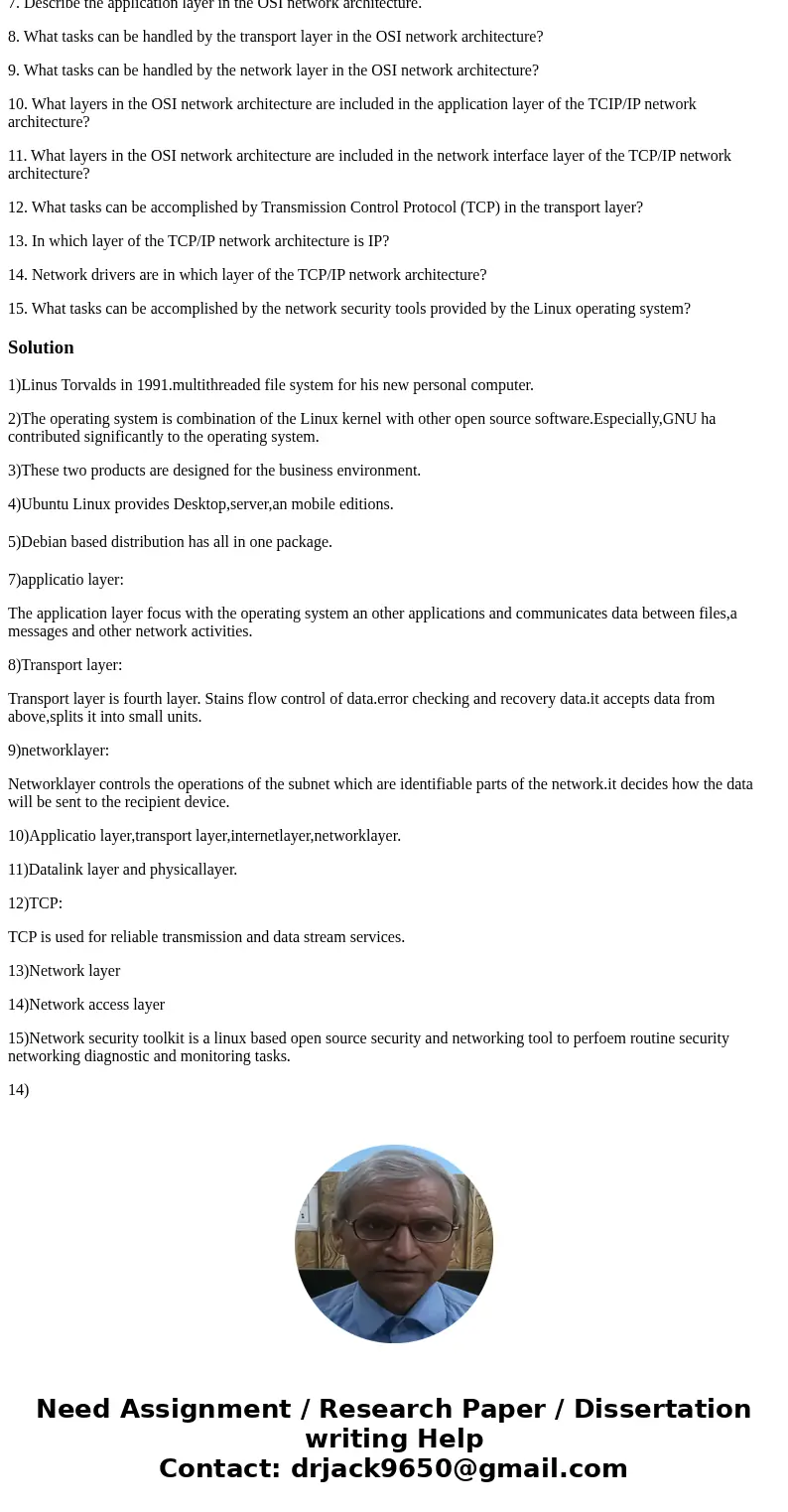 1. Originally, who developed the Linux kernel and for what platform? 2. Why is GNU/Linux a bettwr name for the Linux operating system? 3. What computing environ
