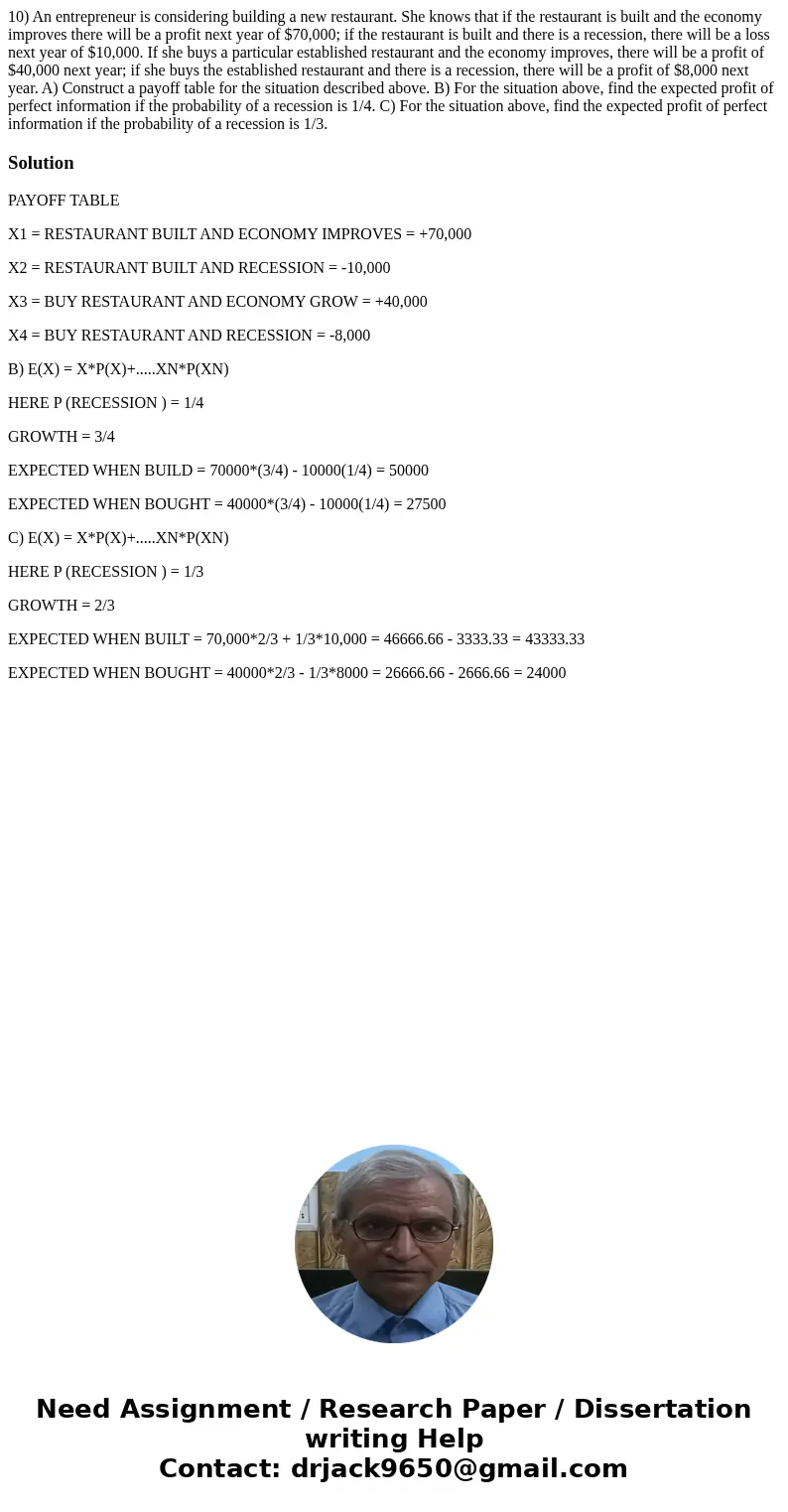10) An entrepreneur is considering building a new restaurant. She knows that if the restaurant is built and the economy improves there will be a profit next yea 10) An entrepreneur is considering building a new restaurant. She knows that if the restaurant is built and the economy improves there will be a profit next yea