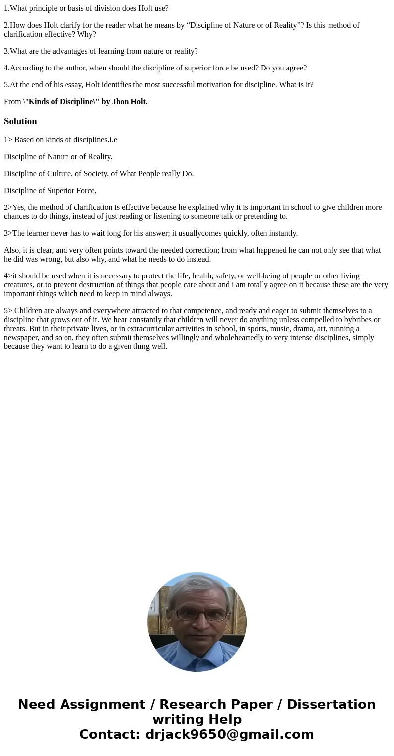 1.What principle or basis of division does Holt use? 2.How does Holt clarify for the reader what he means by “Discipline of Nature or of Reality”? Is this metho