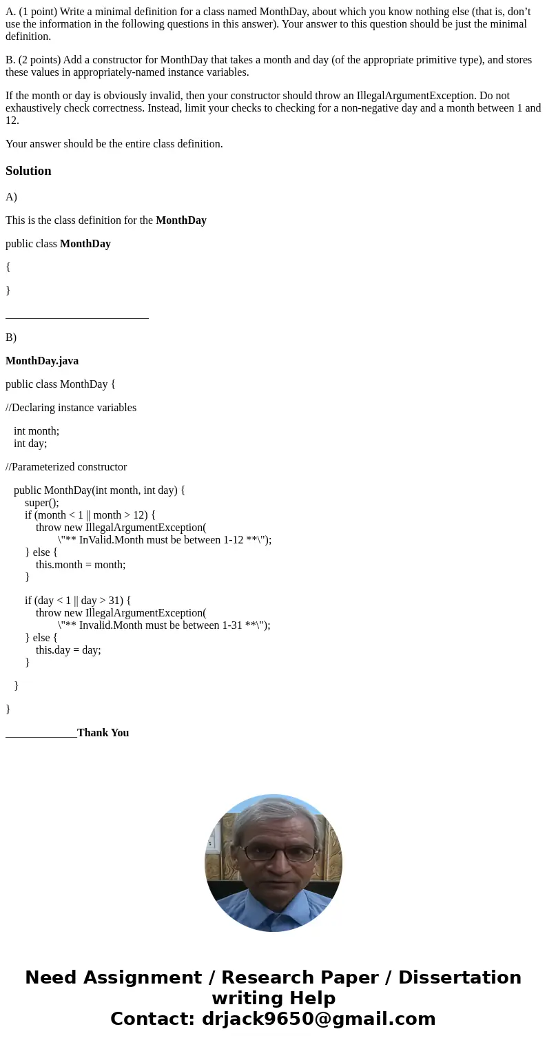 A. (1 point) Write a minimal definition for a class named MonthDay, about which you know nothing else (that is, don’t use the information in the following quest A. (1 point) Write a minimal definition for a class named MonthDay, about which you know nothing else (that is, don’t use the information in the following quest