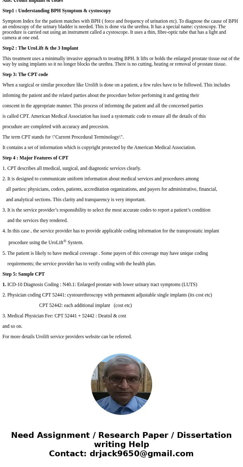 A 71-year-old male patient comes to the hospital after having been previously diagnosed with benign prostatic hypertrophy with urinary obstruction. Due to this  A 71-year-old male patient comes to the hospital after having been previously diagnosed with benign prostatic hypertrophy with urinary obstruction. Due to this