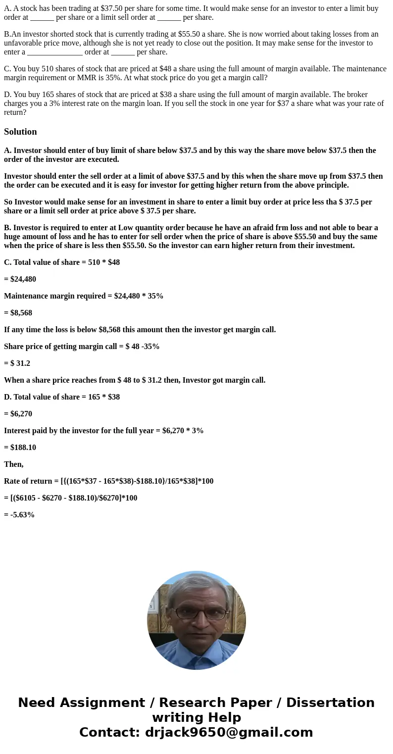 A. A stock has been trading at $37.50 per share for some time. It would make sense for an investor to enter a limit buy order at ______ per share or a limit sel A. A stock has been trading at $37.50 per share for some time. It would make sense for an investor to enter a limit buy order at ______ per share or a limit sel