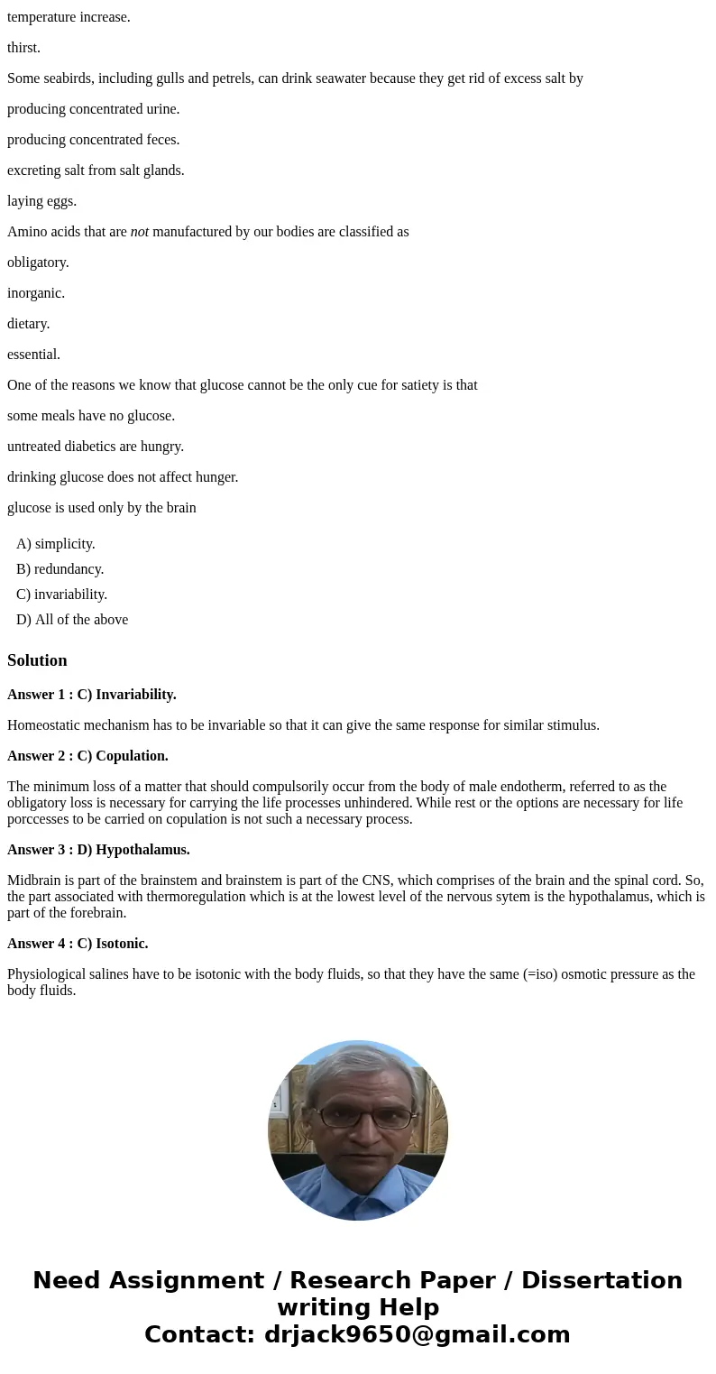 A general feature of homeostatic mechanisms is simplicity. redundancy. invariability. All of the above Which of the following does not represent an obligatory l A general feature of homeostatic mechanisms is simplicity. redundancy. invariability. All of the above Which of the following does not represent an obligatory l