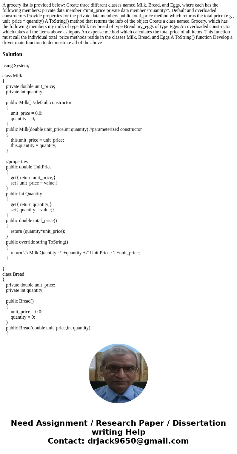  A grocery list is provided below: Create three different classes named Milk. Bread, and Eggs, where each has the following members: private data member \