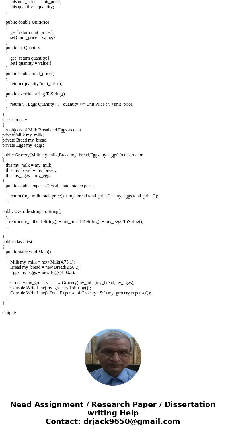  A grocery list is provided below: Create three different classes named Milk. Bread, and Eggs, where each has the following members: private data member \