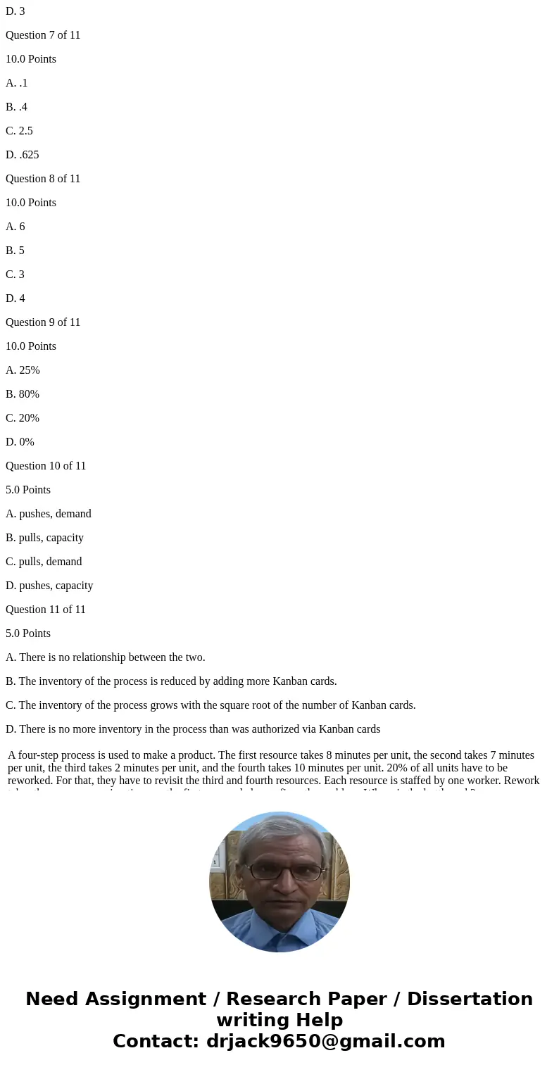 A. Resource 3 B. Resource 4 C. Resource 1 D. Resource 2 Question 2 of 11 10.0 Points A. 8 B. 10 C. 4 D. Cannot be determined Question 3 of 11 10.0 Points A. Can