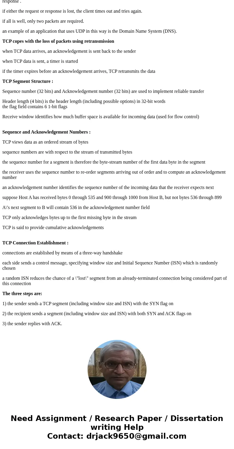 A transport layer uses byte-sequencing on the packets. The respective sequence numbers of 4 packets that are transferred are as follows: 1, 101, 121, and 150. T