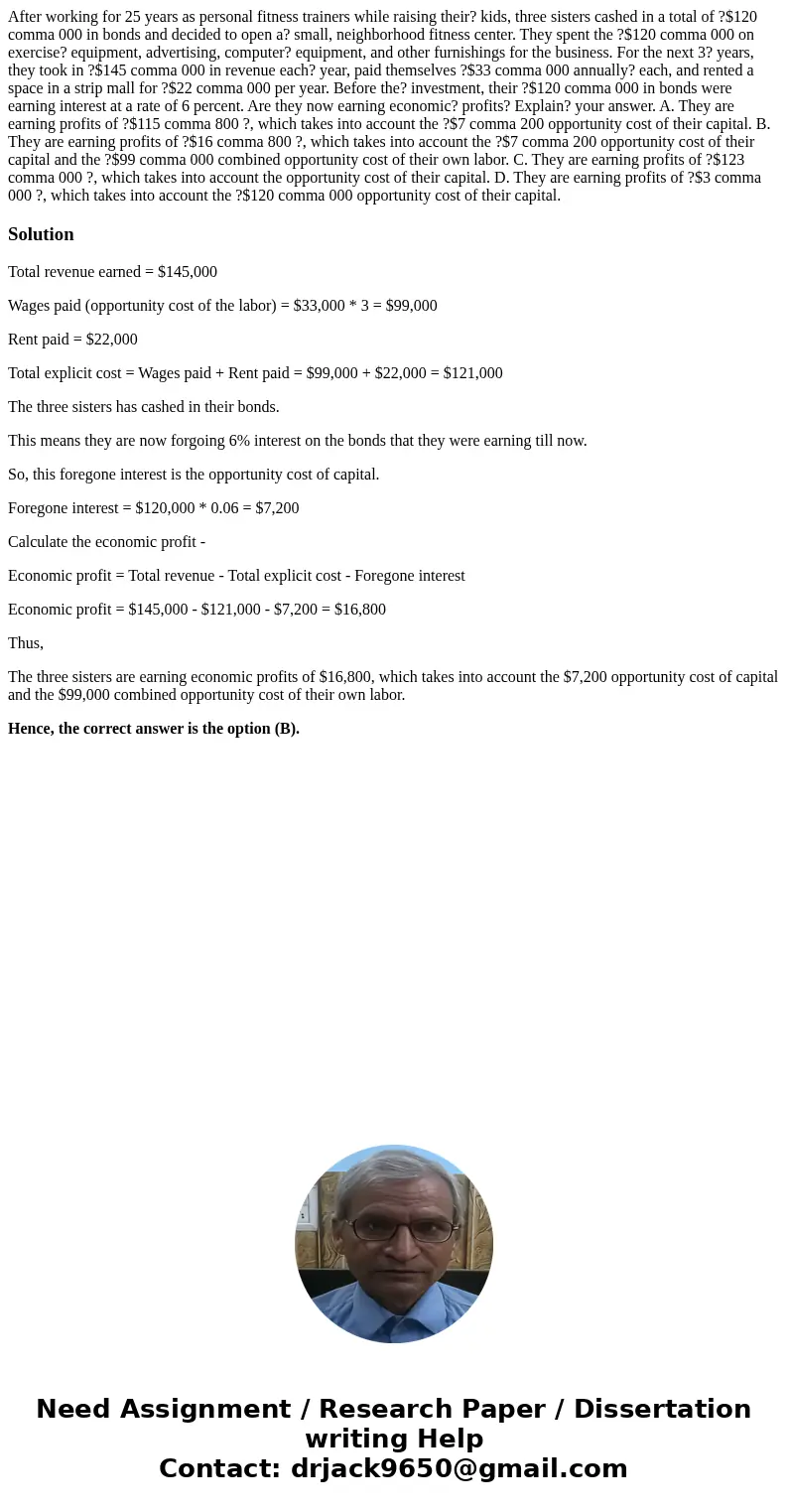After working for 25 years as personal fitness trainers while raising their? kids, three sisters cashed in a total of ?$120 comma 000 in bonds and decided to op After working for 25 years as personal fitness trainers while raising their? kids, three sisters cashed in a total of ?$120 comma 000 in bonds and decided to op