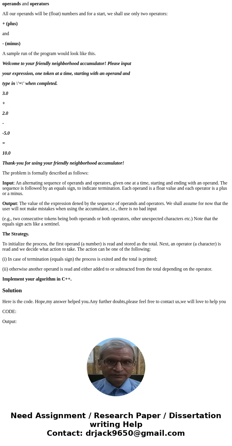 An accumulator is a primitive kind of calculator that can evaluate arithmetic expressions. In fact, the Arithmetic-Logic Unit (ALU) of the rst computers was jus