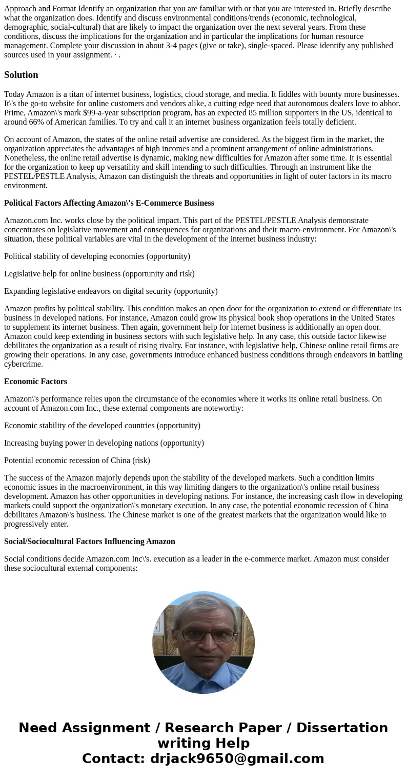  Approach and Format Identify an organization that you are familiar with or that you are interested in. Briefly describe what the organization does. Identify an