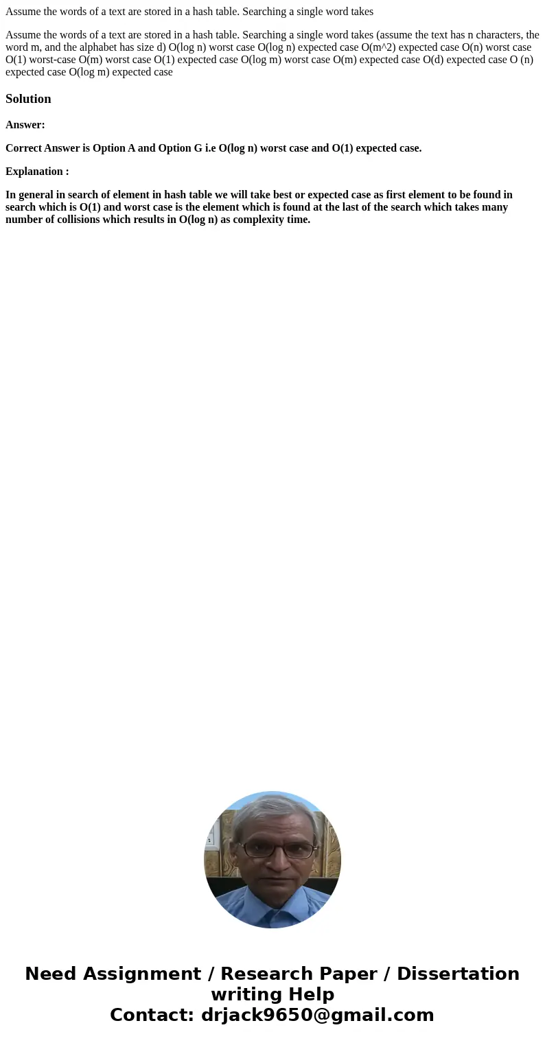 Assume the words of a text are stored in a hash table. Searching a single word takes Assume the words of a text are stored in a hash table. Searching a single w