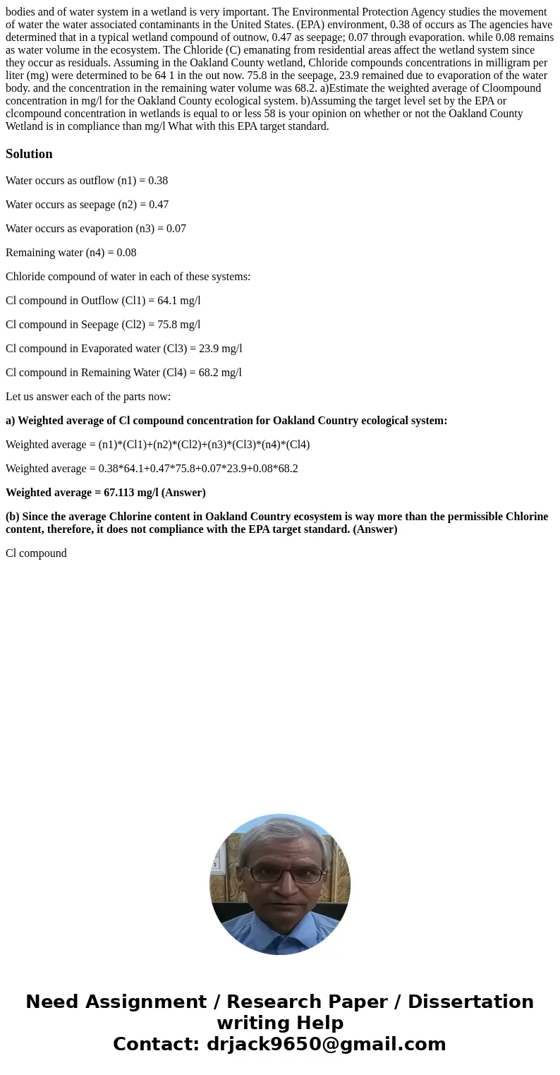  bodies and of water system in a wetland is very important. The Environmental Protection Agency studies the movement of water the water associated contaminants 