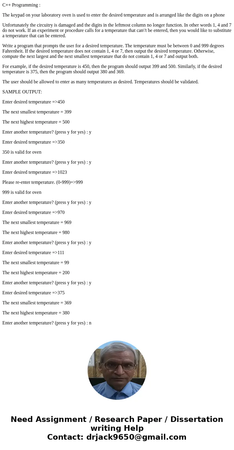 C++ Programming : The keypad on your laboratory oven is used to enter the desired temperature and is arranged like the digits on a phone Unfortunately the circu