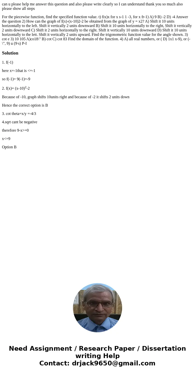  can u please help me answer this question and also please write clearly so I can understand thank you so much also please show all steps For the piecewise func