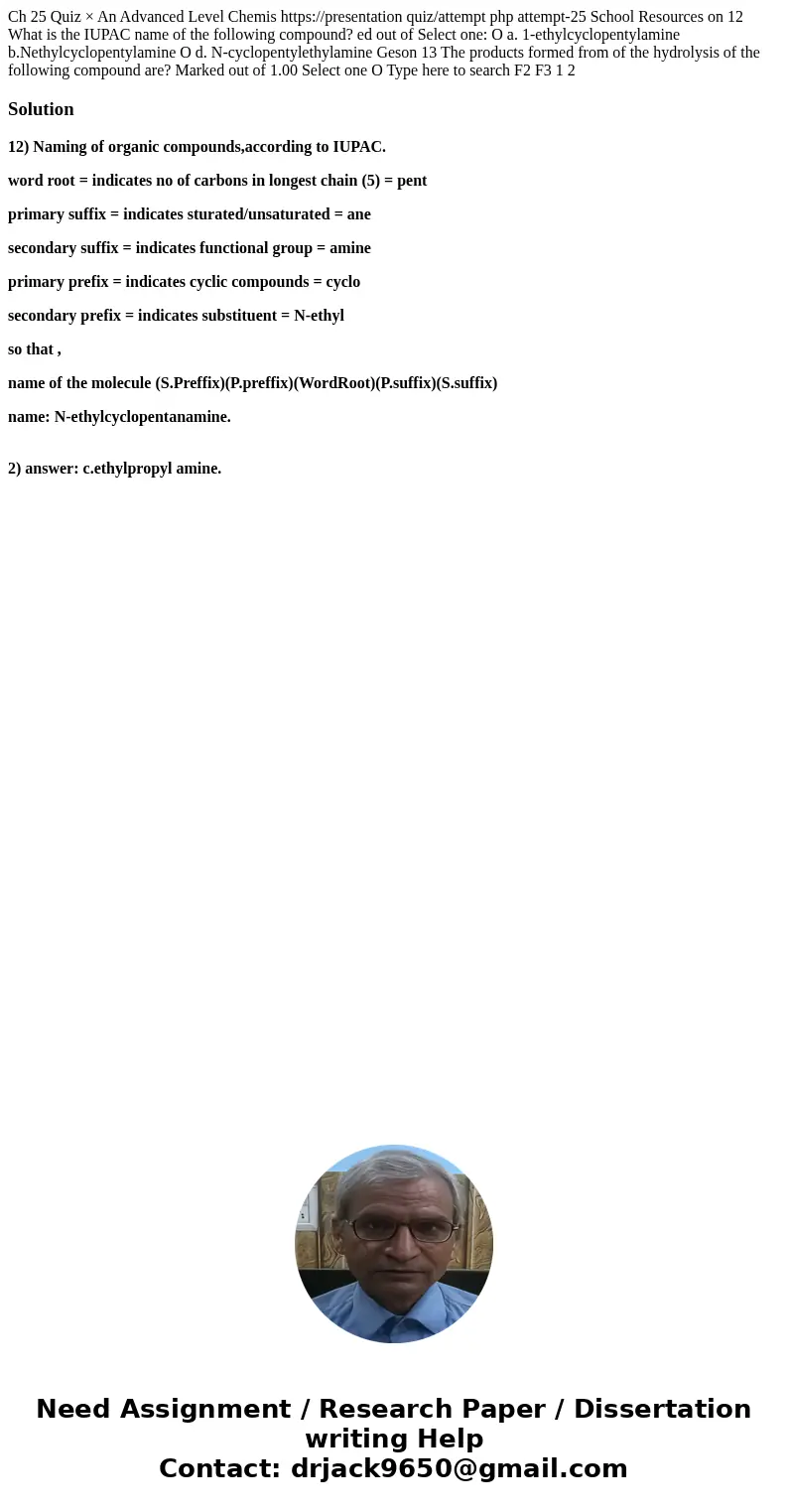 Ch 25 Quiz × An Advanced Level Chemis https://presentation quiz/attempt php attempt-25 School Resources on 12 What is the IUPAC name of the following compound?  Ch 25 Quiz × An Advanced Level Chemis https://presentation quiz/attempt php attempt-25 School Resources on 12 What is the IUPAC name of the following compound?