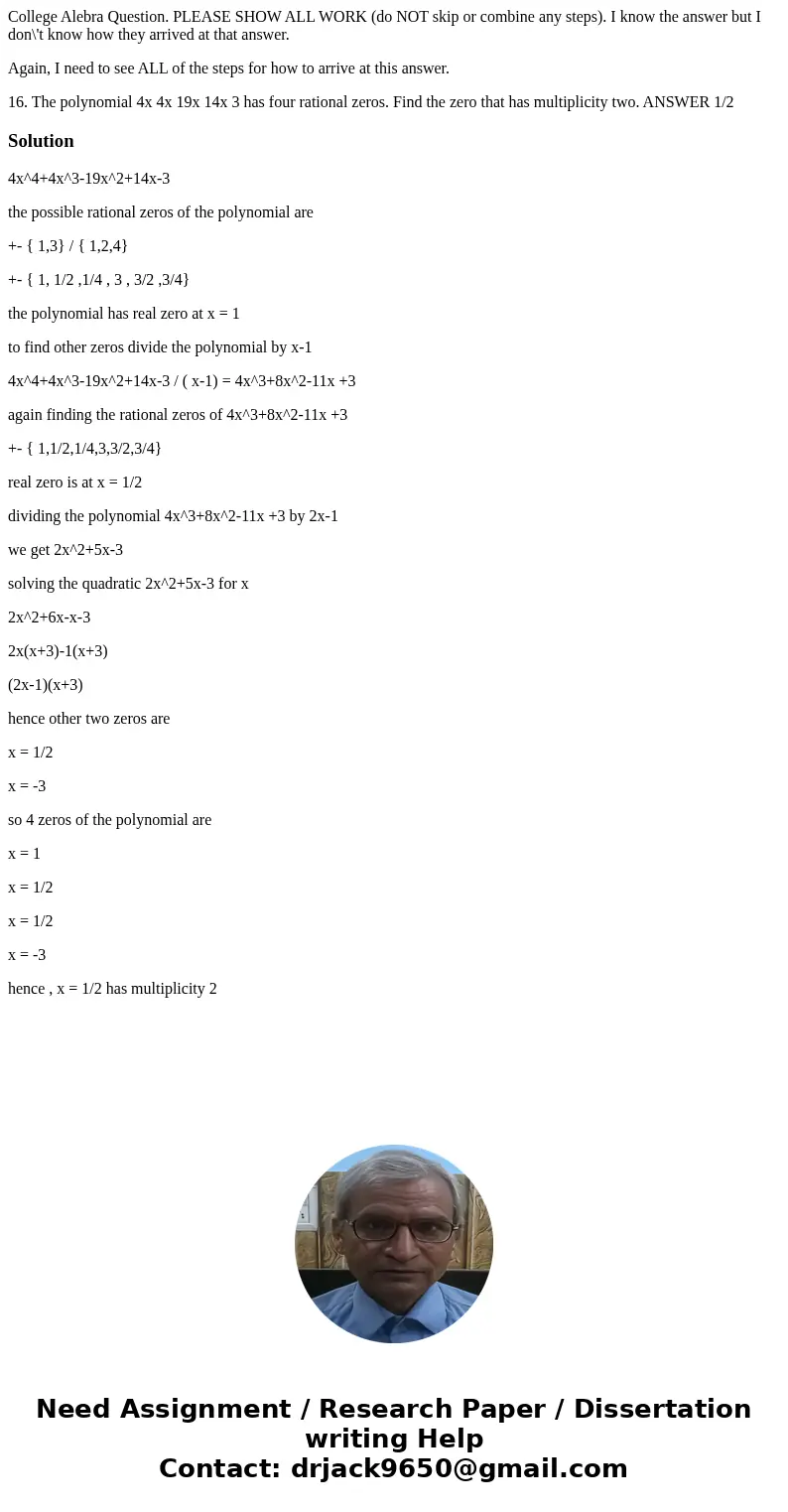 College Alebra Question. PLEASE SHOW ALL WORK (do NOT skip or combine any steps). I know the answer but I don\'t know how they arrived at that answer. Again, I 