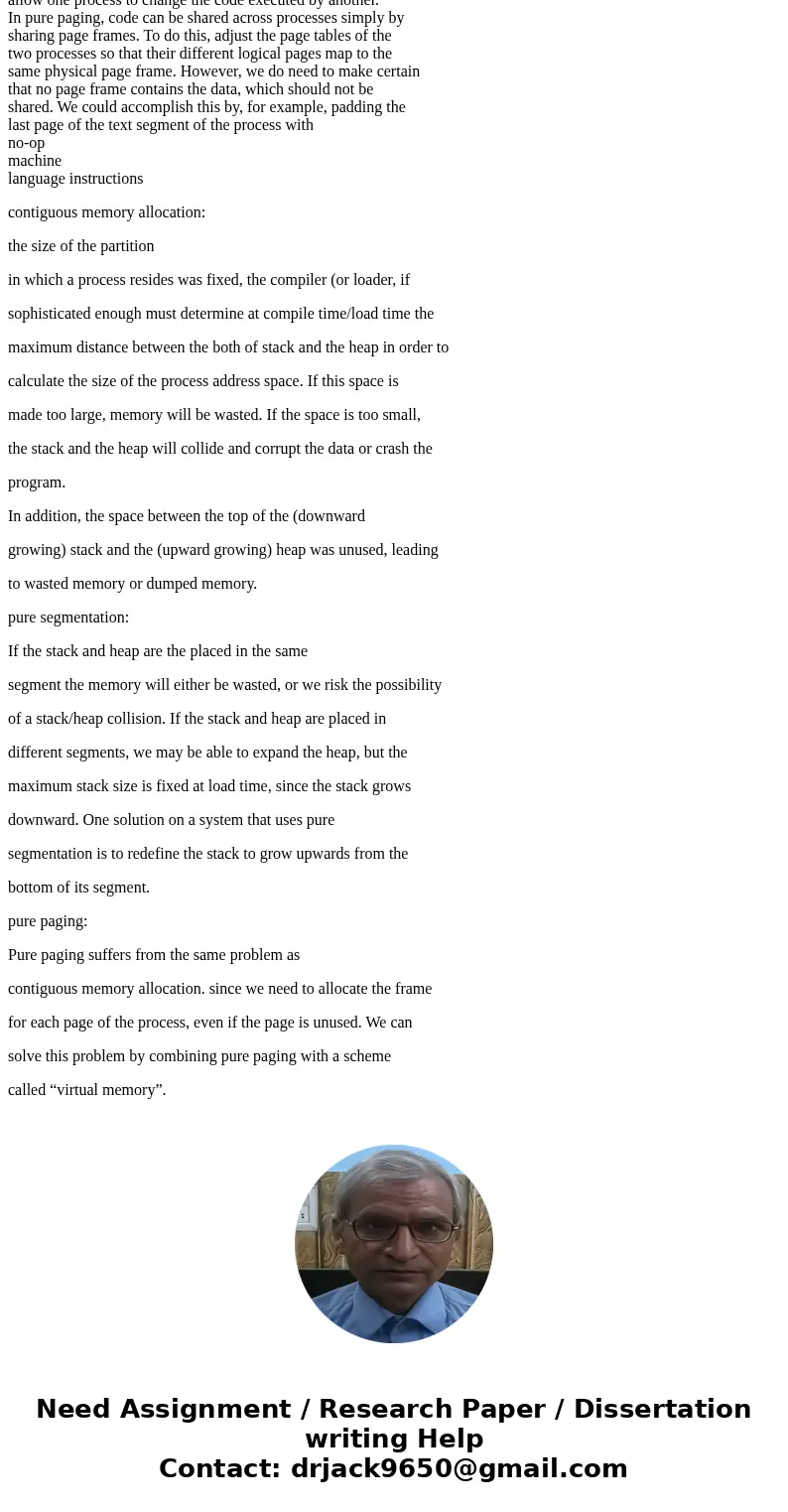 Compare the main memory organization schemes of contiguous-memory allocation, pure segmentation, and pure paging with respect to the following issues: a. Extern Compare the main memory organization schemes of contiguous-memory allocation, pure segmentation, and pure paging with respect to the following issues: a. Extern
