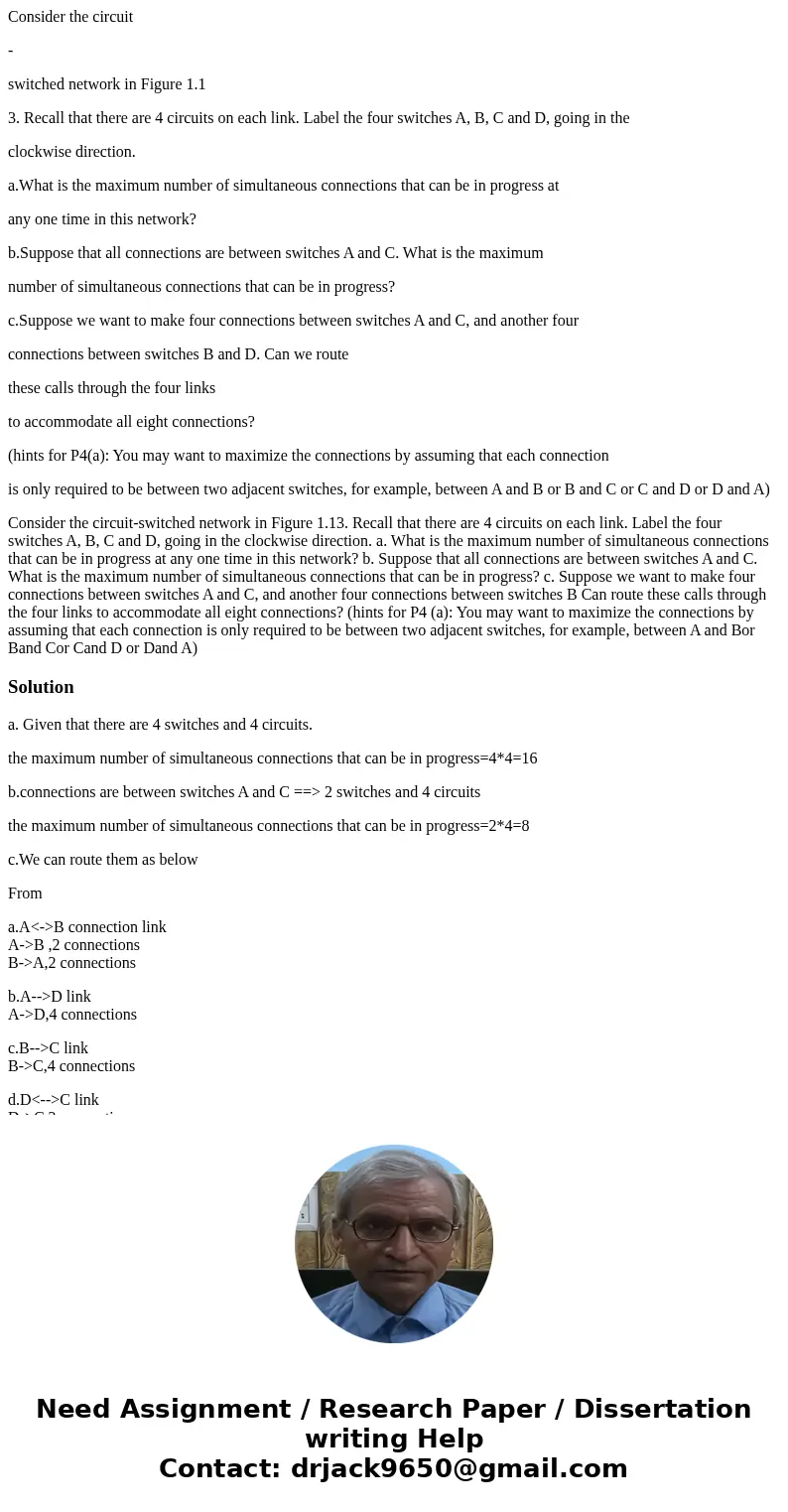Consider the circuit - switched network in Figure 1.1 3. Recall that there are 4 circuits on each link. Label the four switches A, B, C and D, going in the cloc