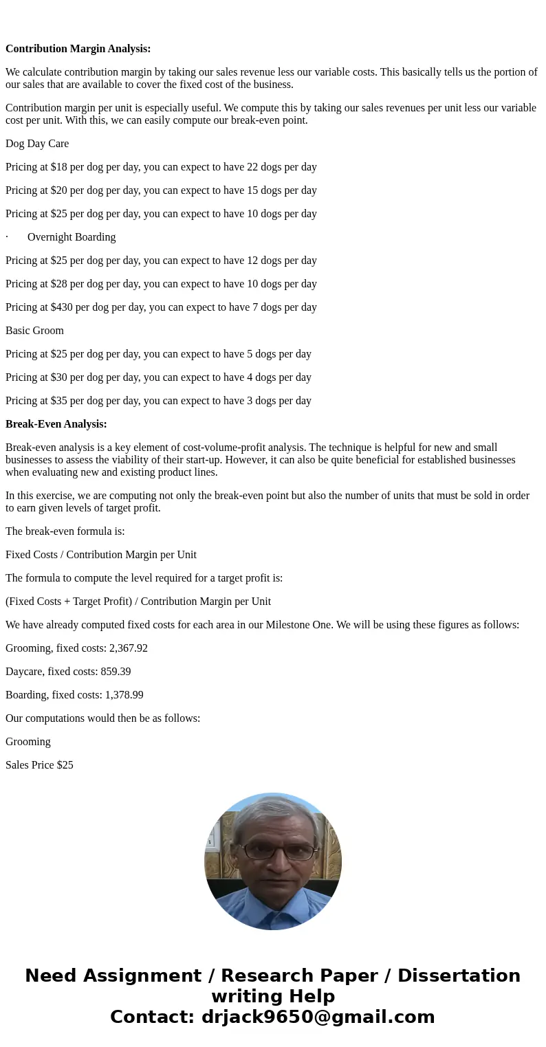  Contribution Margin Analysis: We calculate contribution margin by taking our sales revenue less our variable costs. This basically tells us the portion of our 
