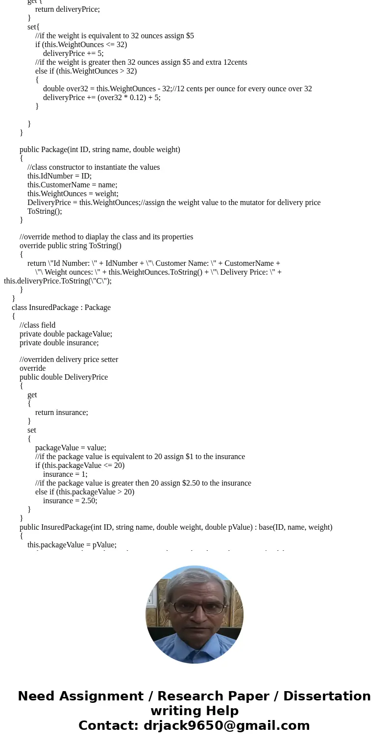 Create a C# console application named PackageDemo that declares and demonstrates objects of the package class and its descendants. The package class includes au