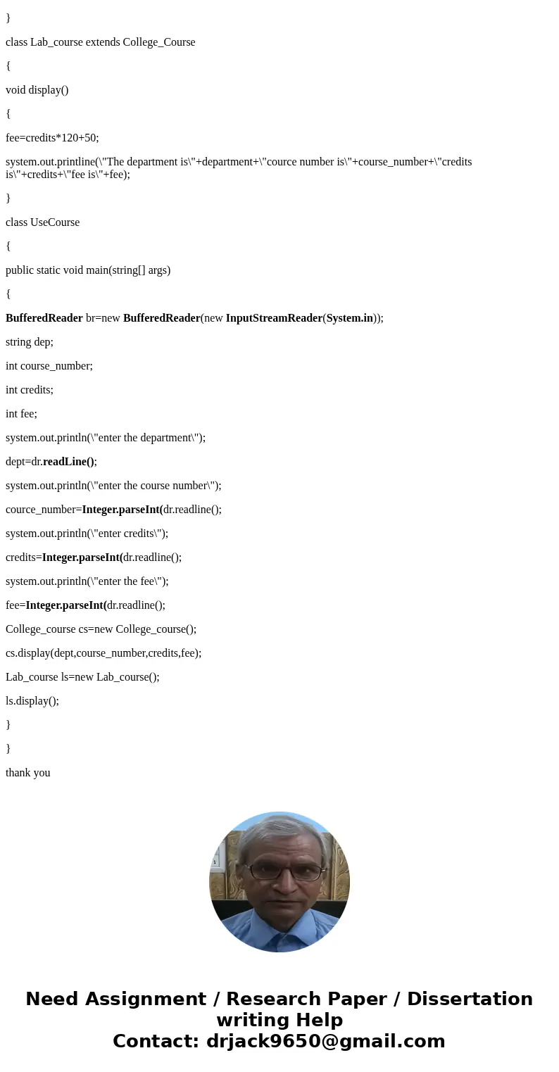 Create a class named College Course that includes data fields that hold the department (for example, ENG), the course number (for example, 101), the credits (fo Create a class named College Course that includes data fields that hold the department (for example, ENG), the course number (for example, 101), the credits (fo