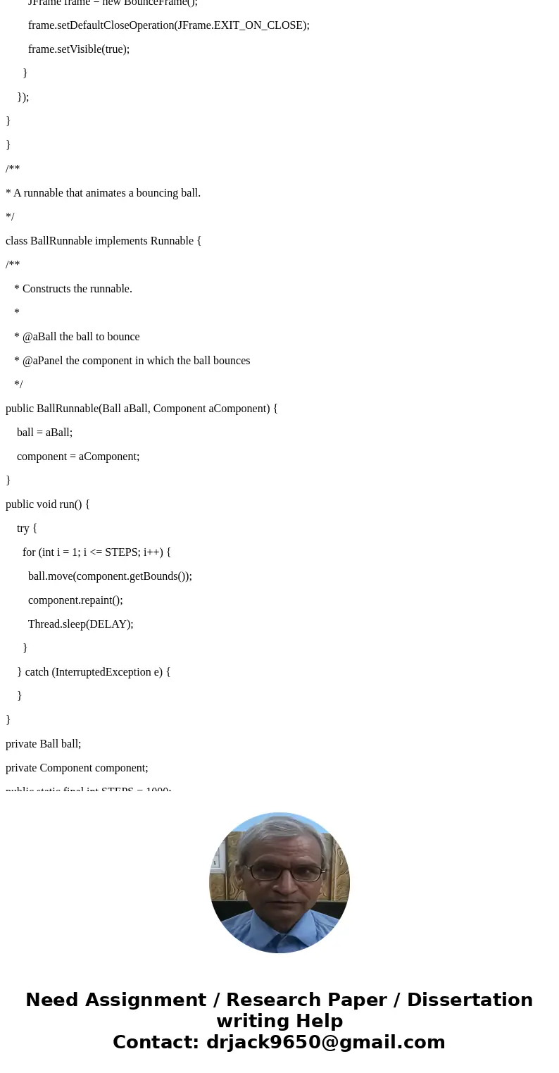 Create a Java application that creates a window in which multiple bouncing balls can be animated. have attached a text file of the source found on that site. Yo